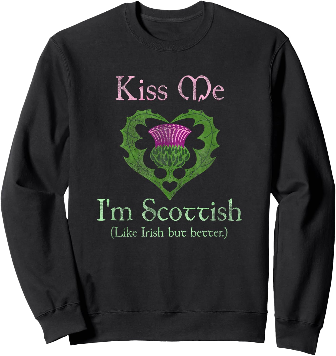 St. Patrick's Day Funny Scottish Kiss Me I'm Scottish Sweatshirt - Sweatshirt | Black