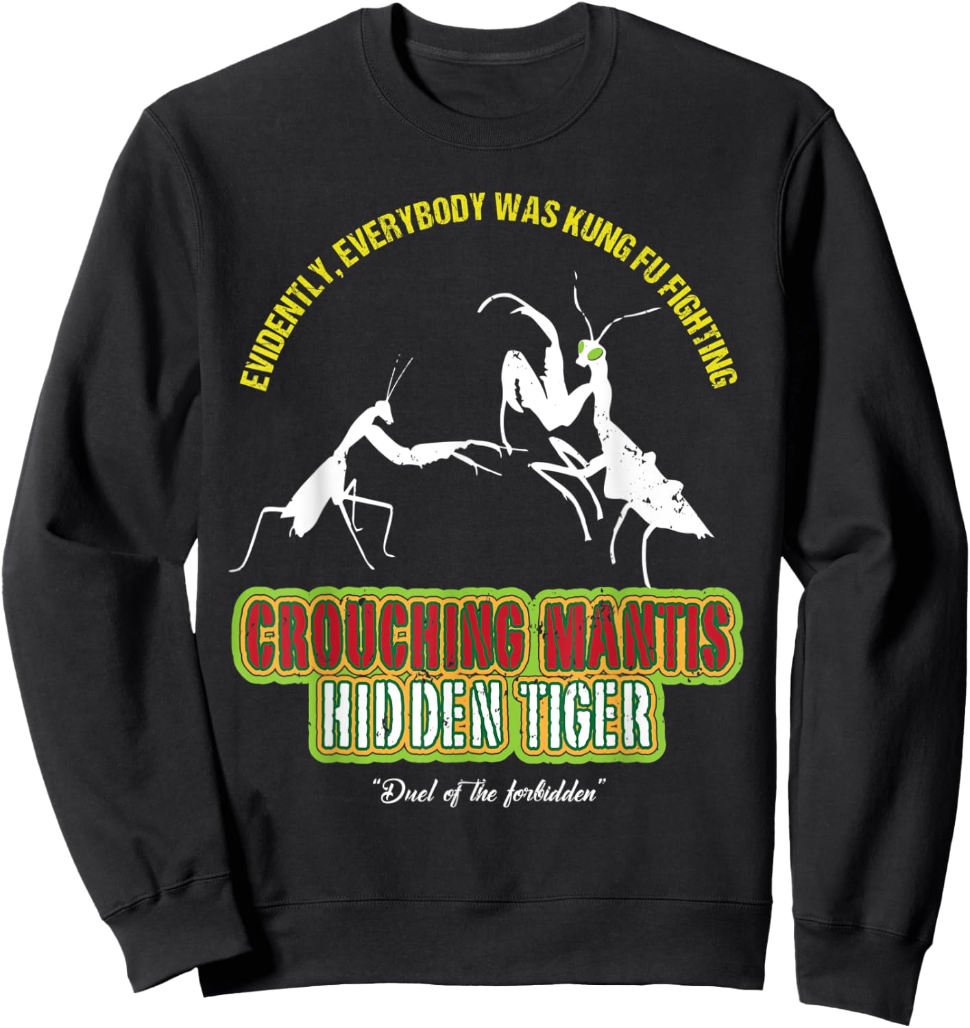 Crouching Mantis Hidden Tiger Kung Fu Fighting Sweatshirt - Sweatshirt | Black