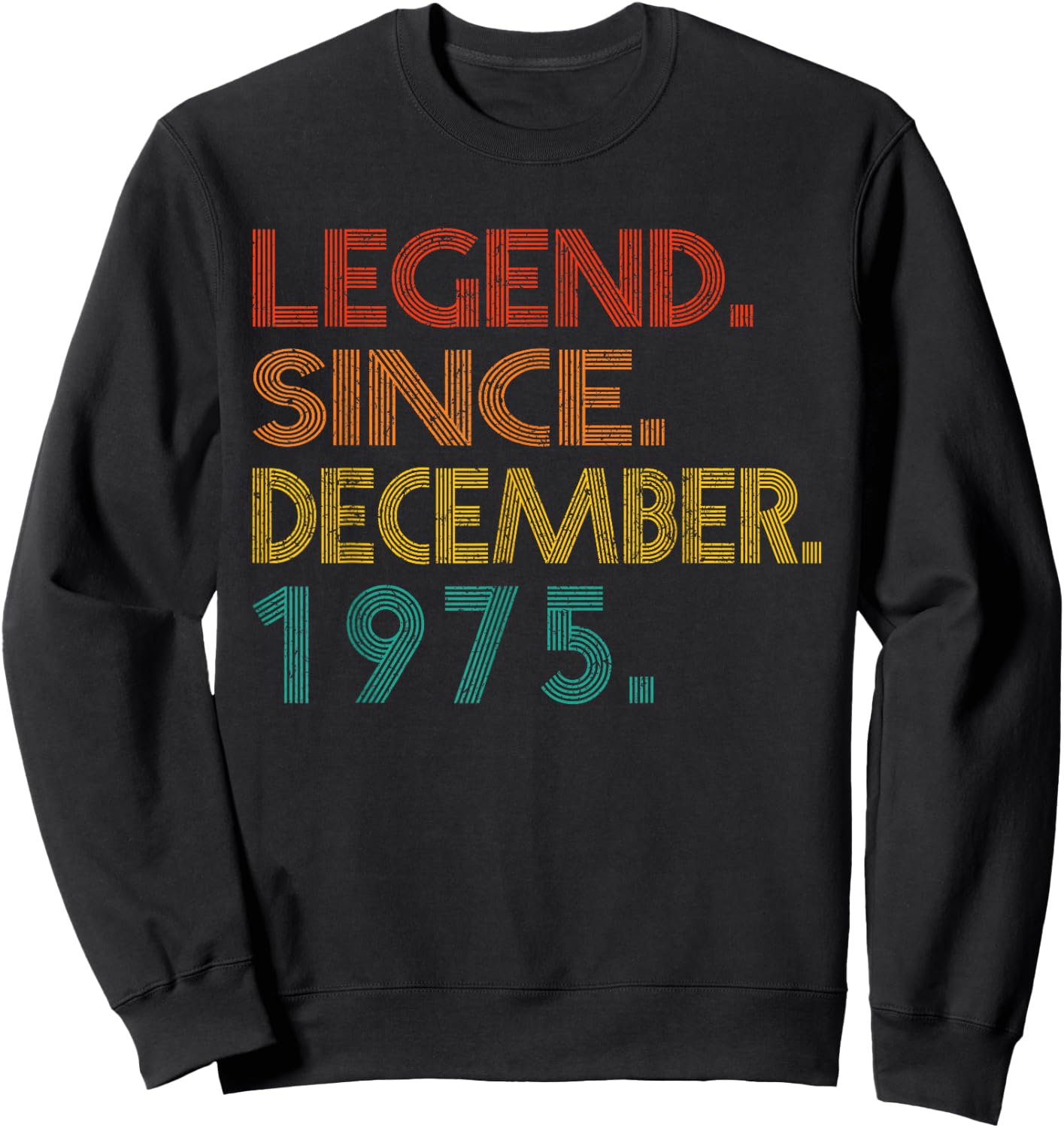 Legend Since December 1975 Birthday 1975 Men Women Vintage Sweatshirt - Sweatshirt | Black