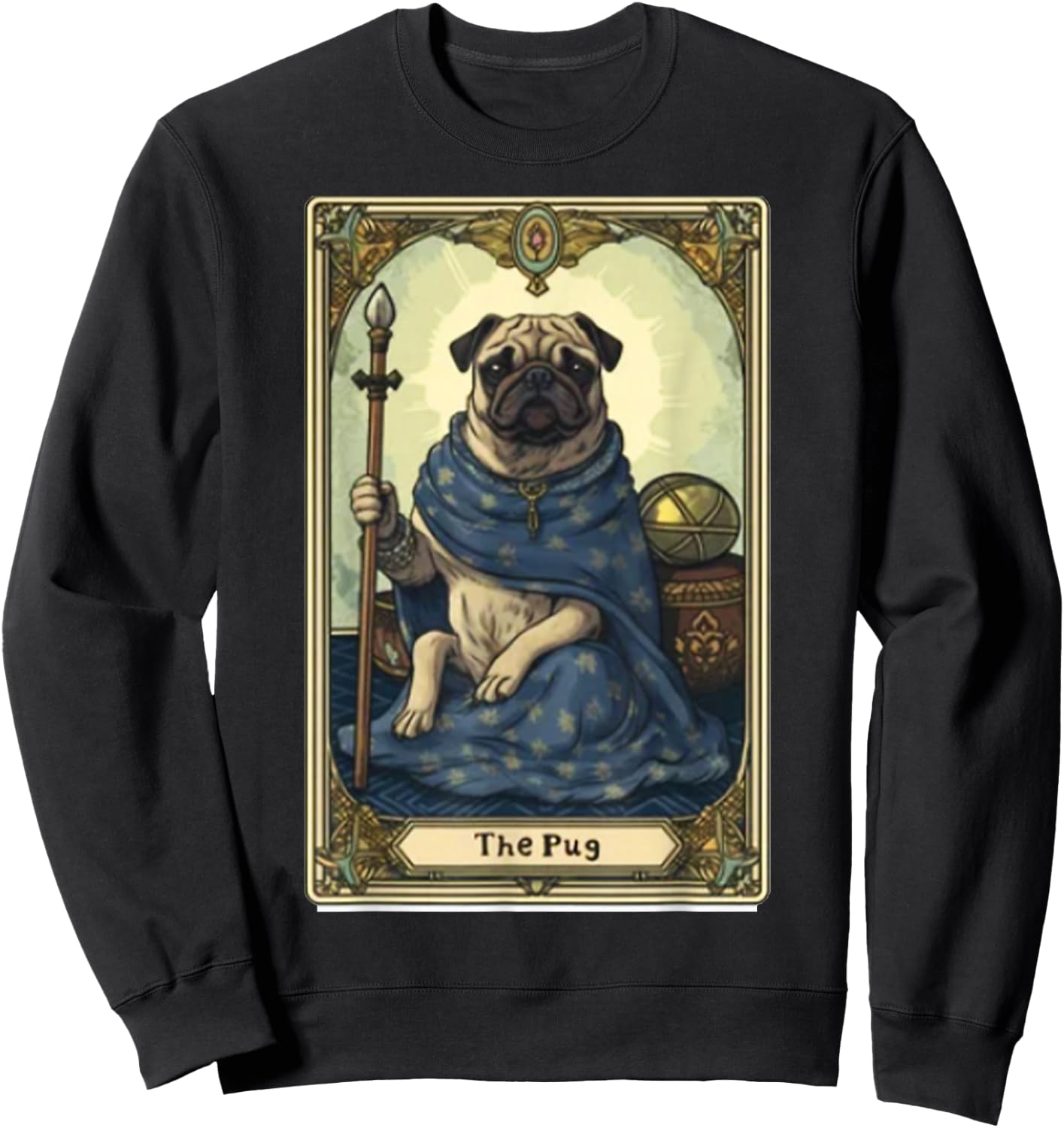 Pug Tarot Card - Pug Dog Tarot Card Sweatshirt - Sweatshirt | Black