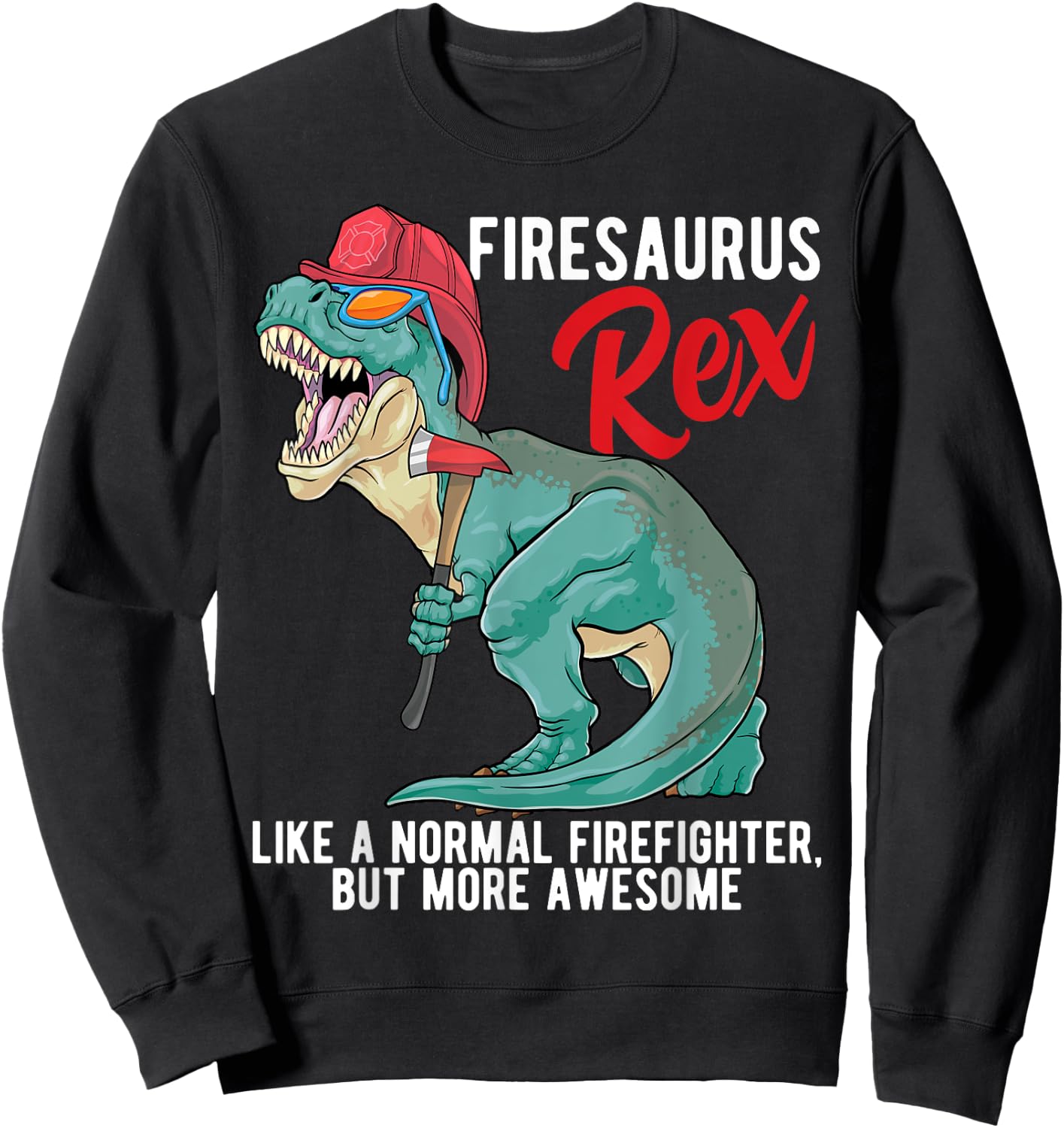 Firefighter T Rex Firesarus Rex Dinosaur Fireman Boys Kids Sweatshirt - Sweatshirt | Black