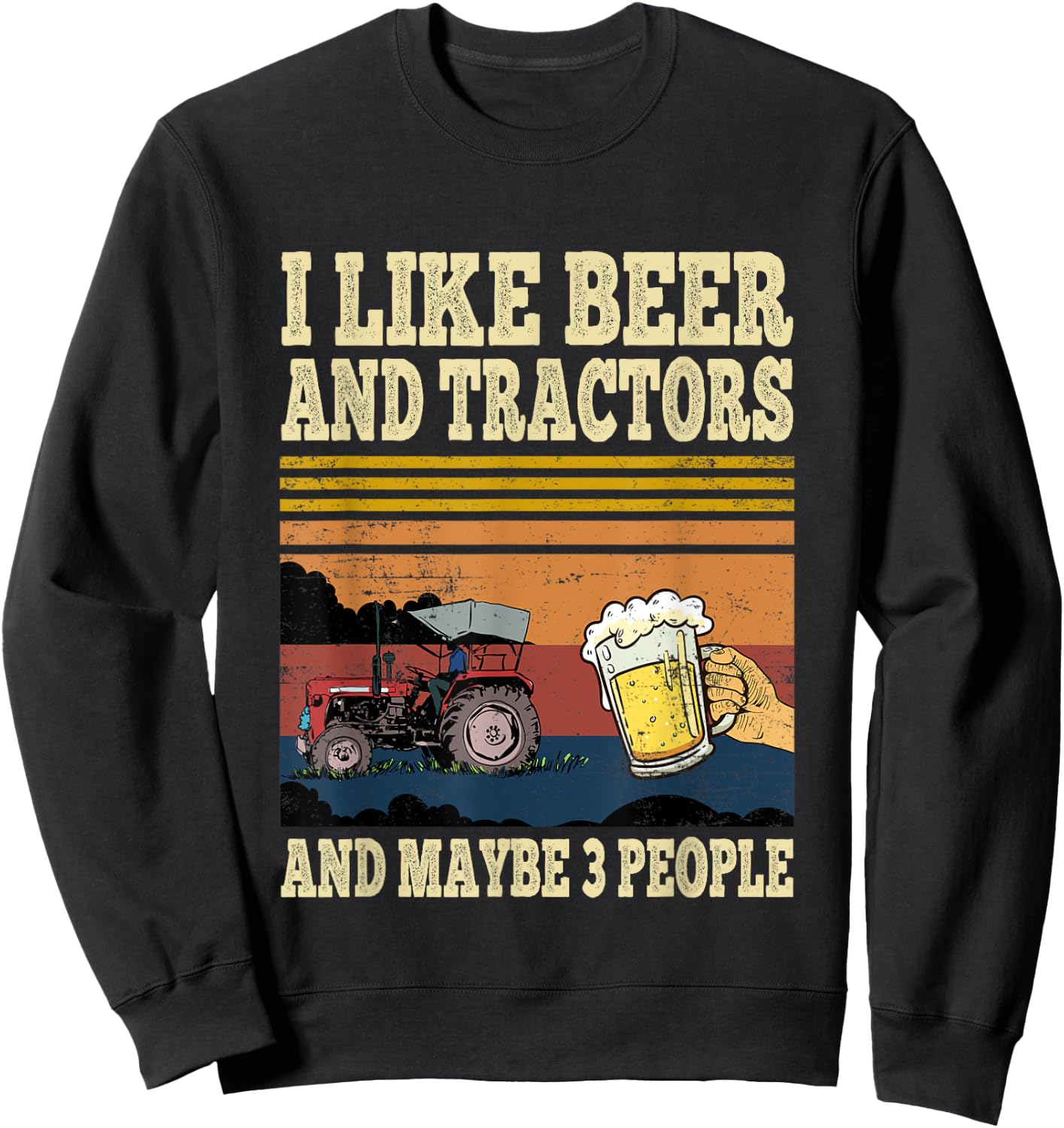I Like Beer Tractors and Maybe 3 People Funny farmer Vintage Sweatshirt - Sweatshirt | Black