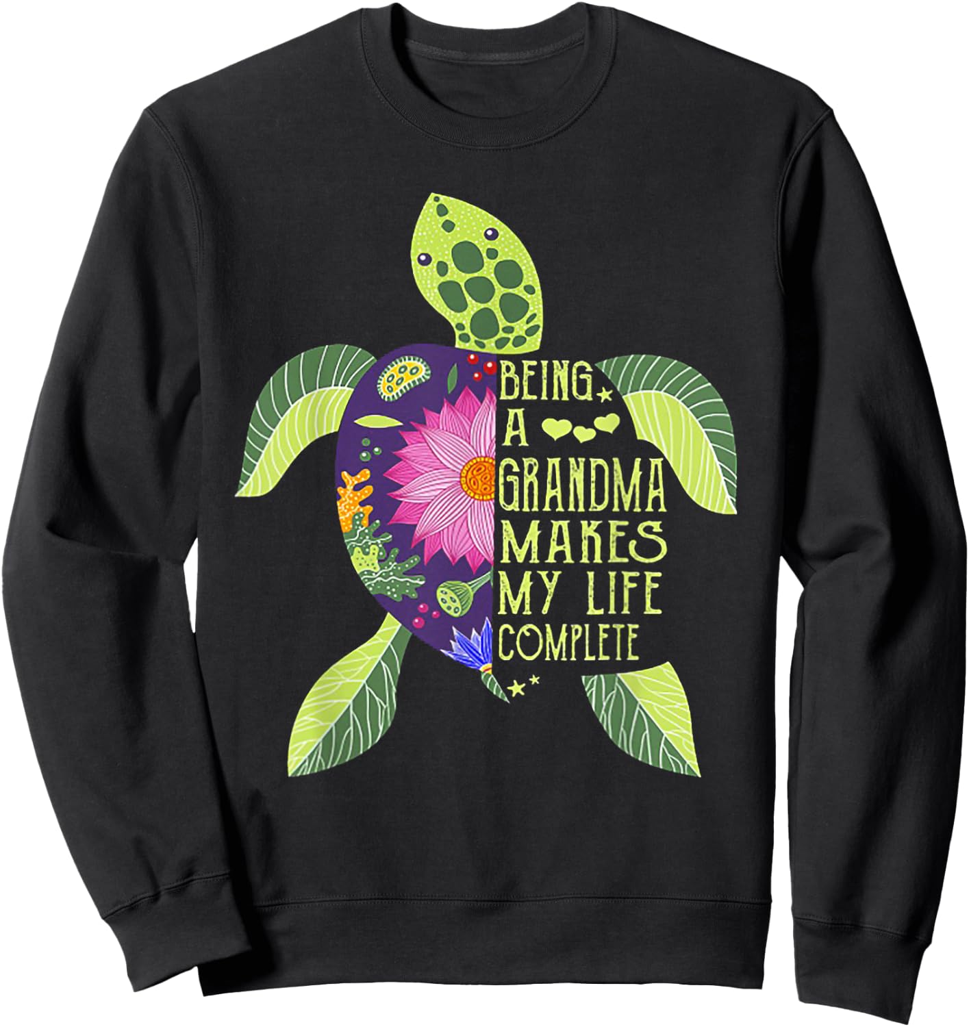 Being A Grandma Makes My Life Complete Turtle Sweatshirt - Sweatshirt | Black