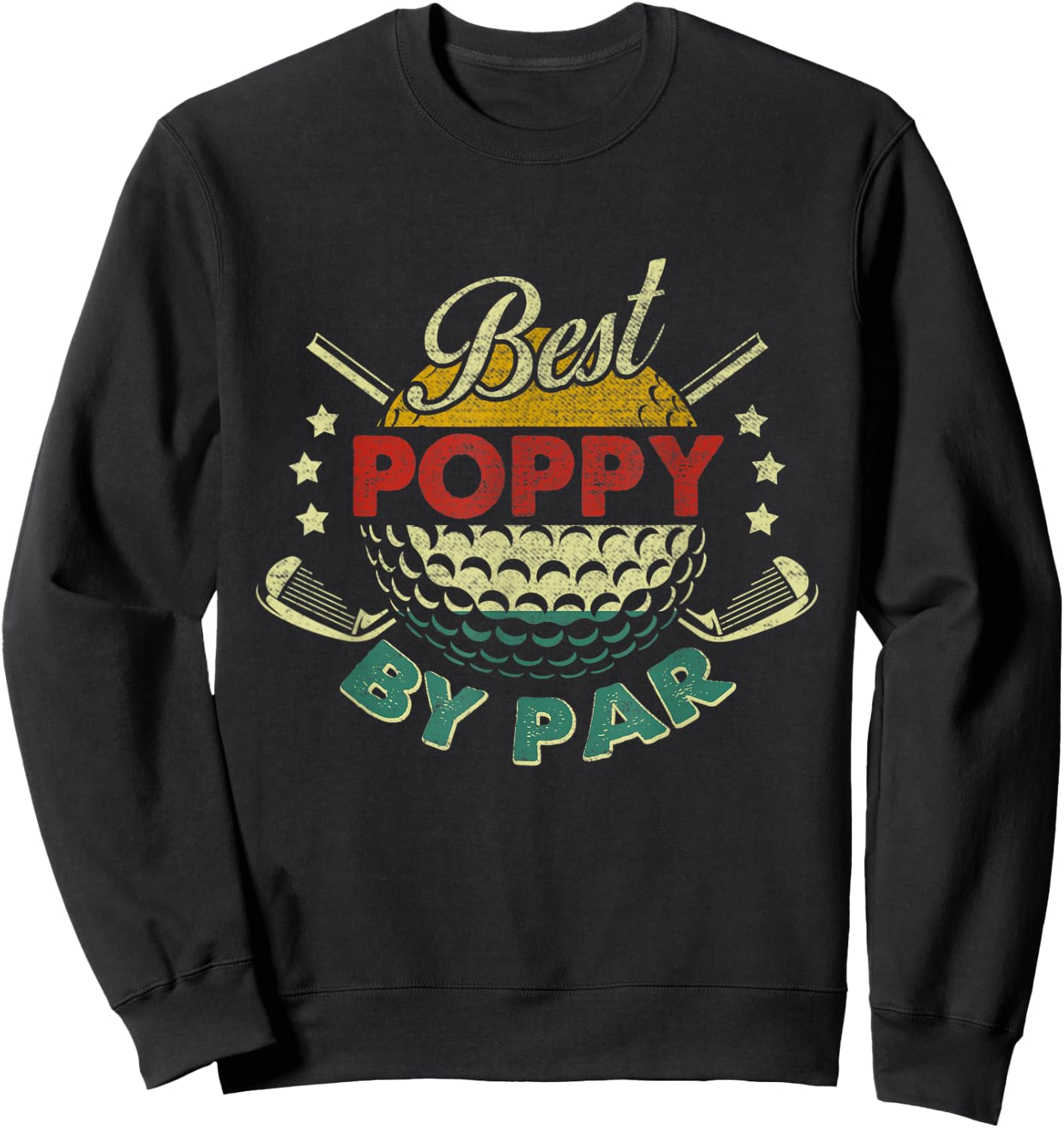 Best Poppy By Par Father's Day Gifts Golf Lover Golfer Shirt Sweatshirt - Sweatshirt | Black