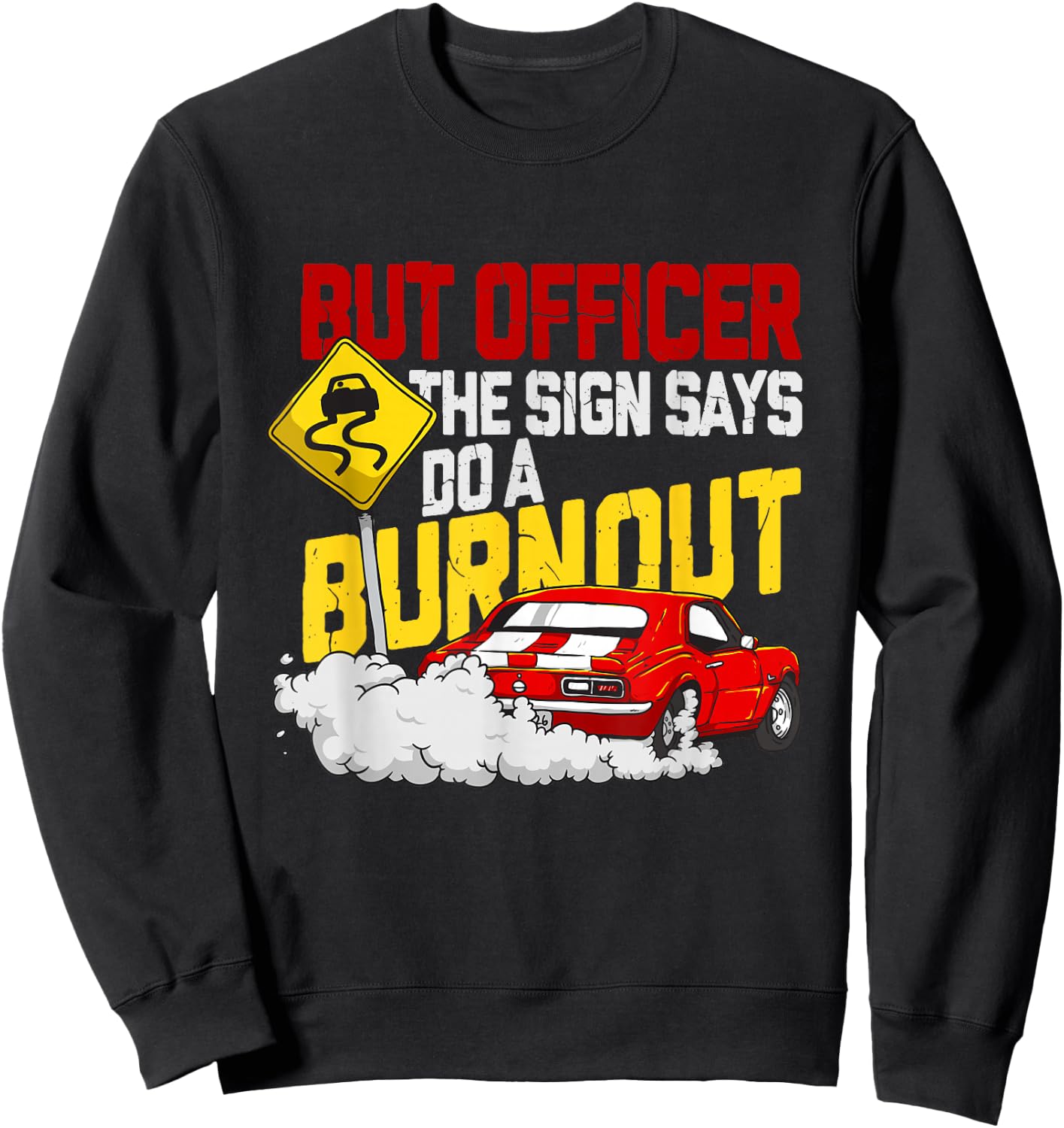 Funny Car Racing Shirt Burnout Drag Racing Muscle Car Lover Sweatshirt - Sweatshirt | Black