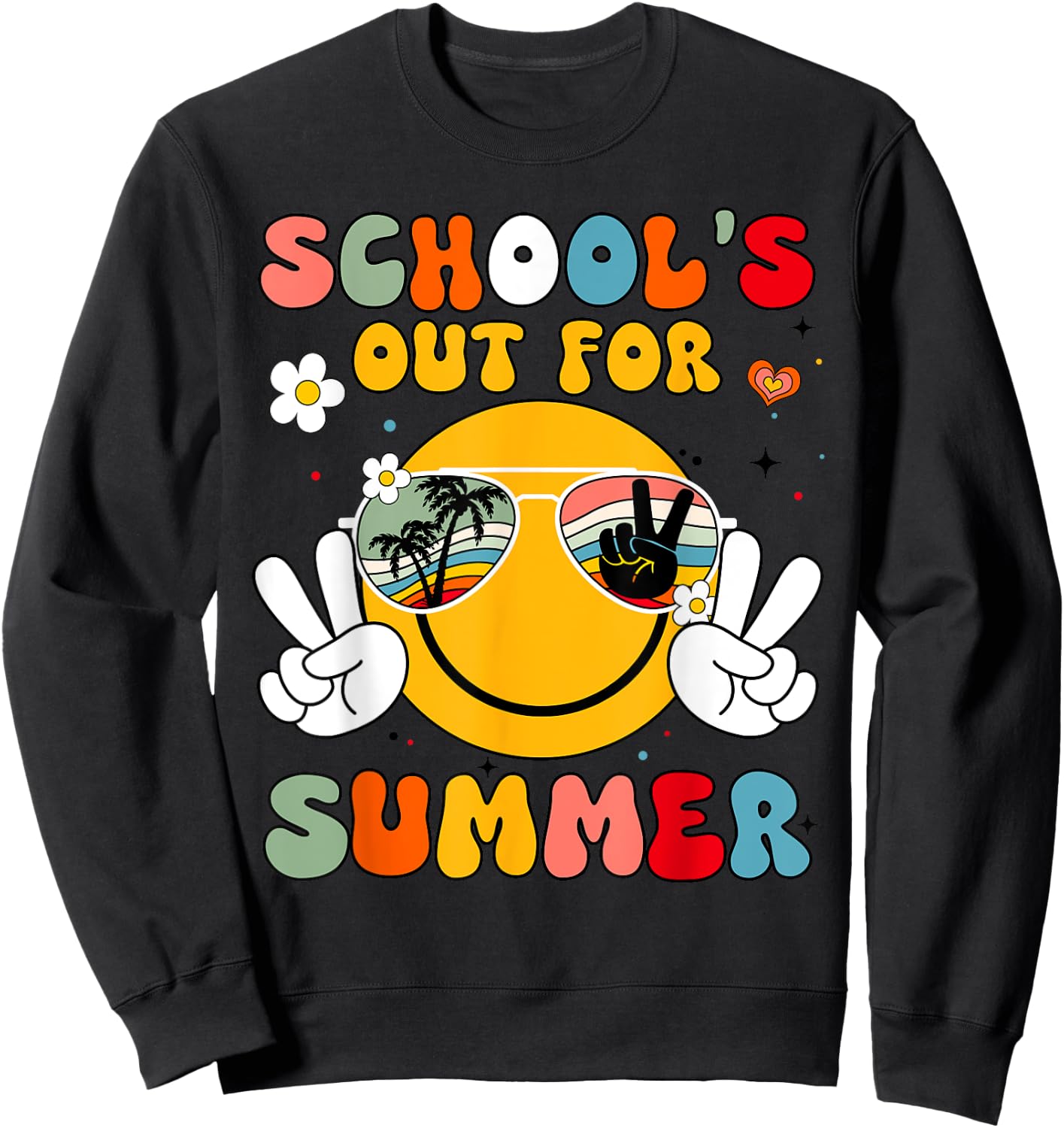 School's Out For Summer Teacher Last Day of School Sweatshirt - Sweatshirt | Black