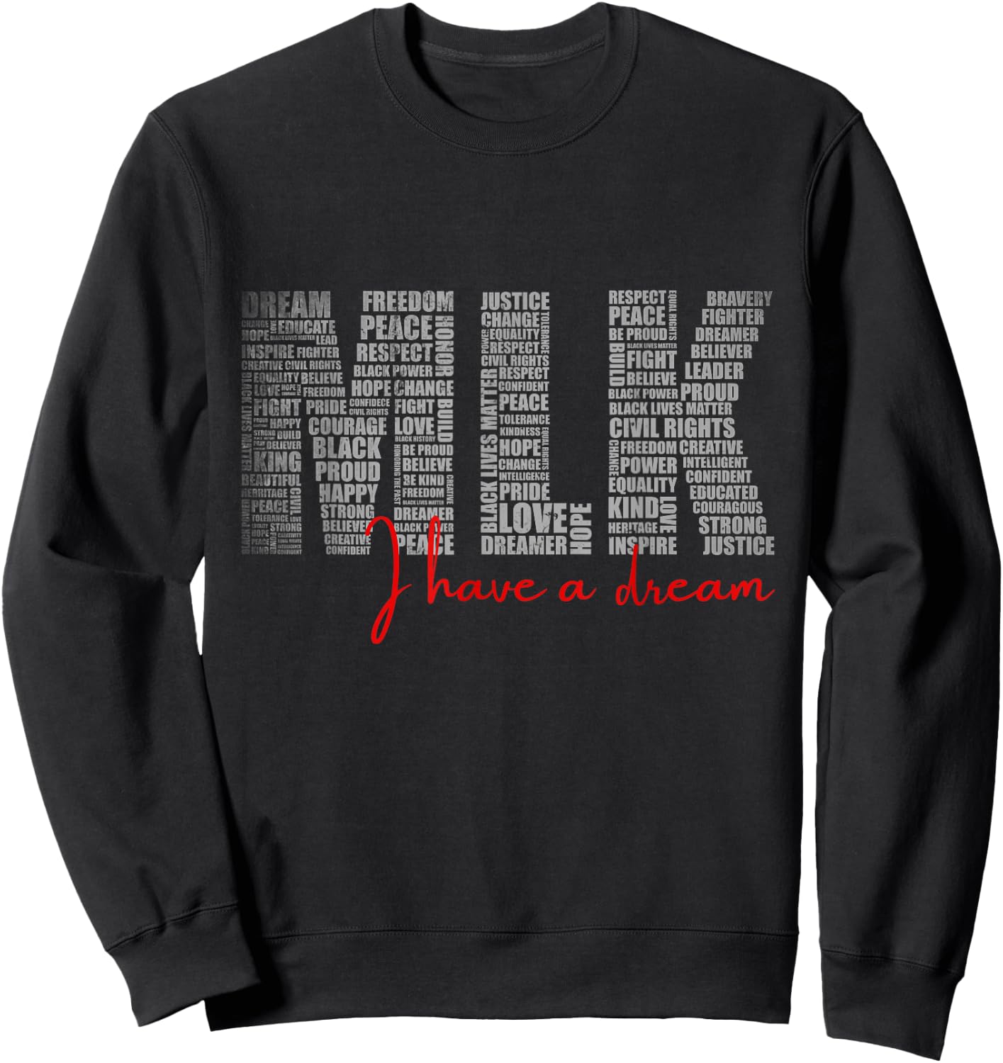 Martin Luther King Jr. MLK Day I Have a Dream Black History Sweatshirt - Sweatshirt | Black