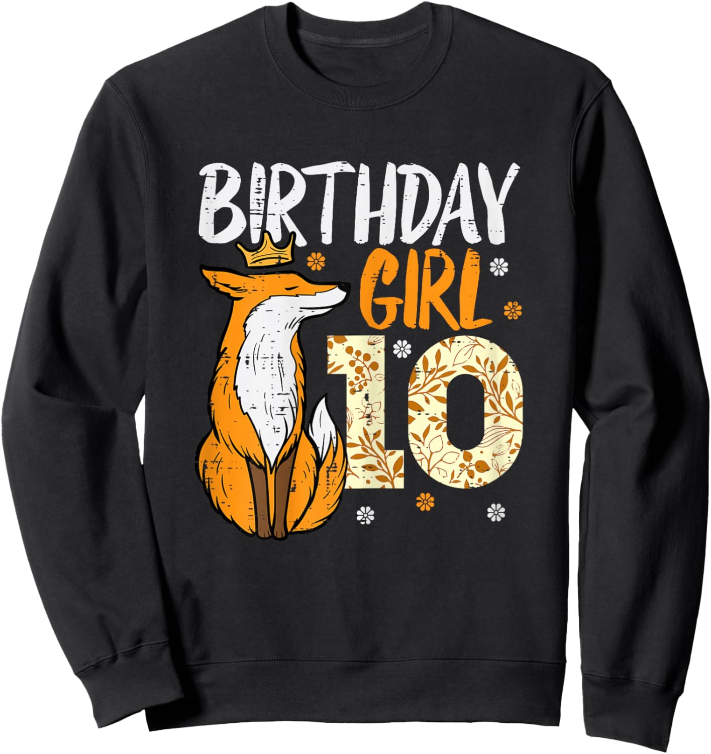 Birthday Girl 10 Fox Crown 10th Bday Party Animal Girls Kids Sweatshirt - Sweatshirt | Black