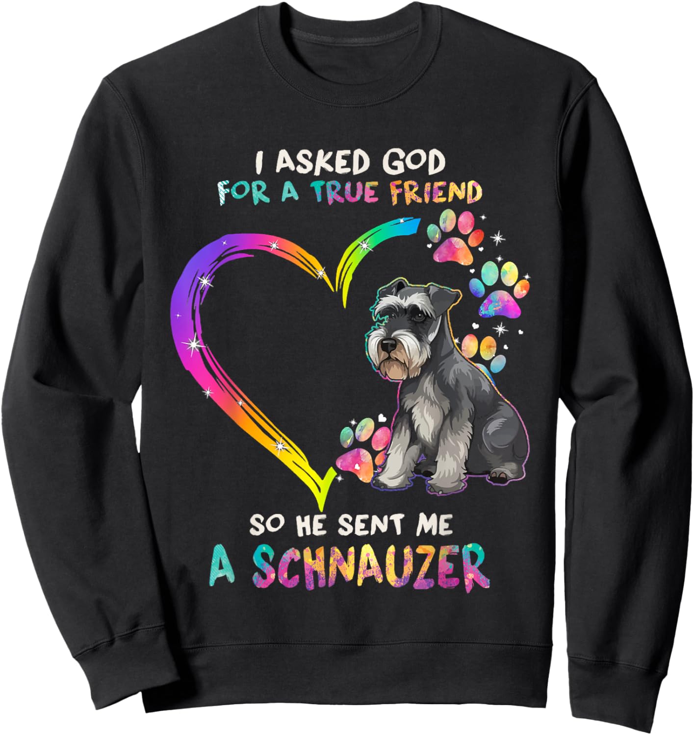 Miniature Schnauzer Is My Best Friend Tie Dye Cute Dog Lover Women Sweatshirt - Sweatshirt | Black