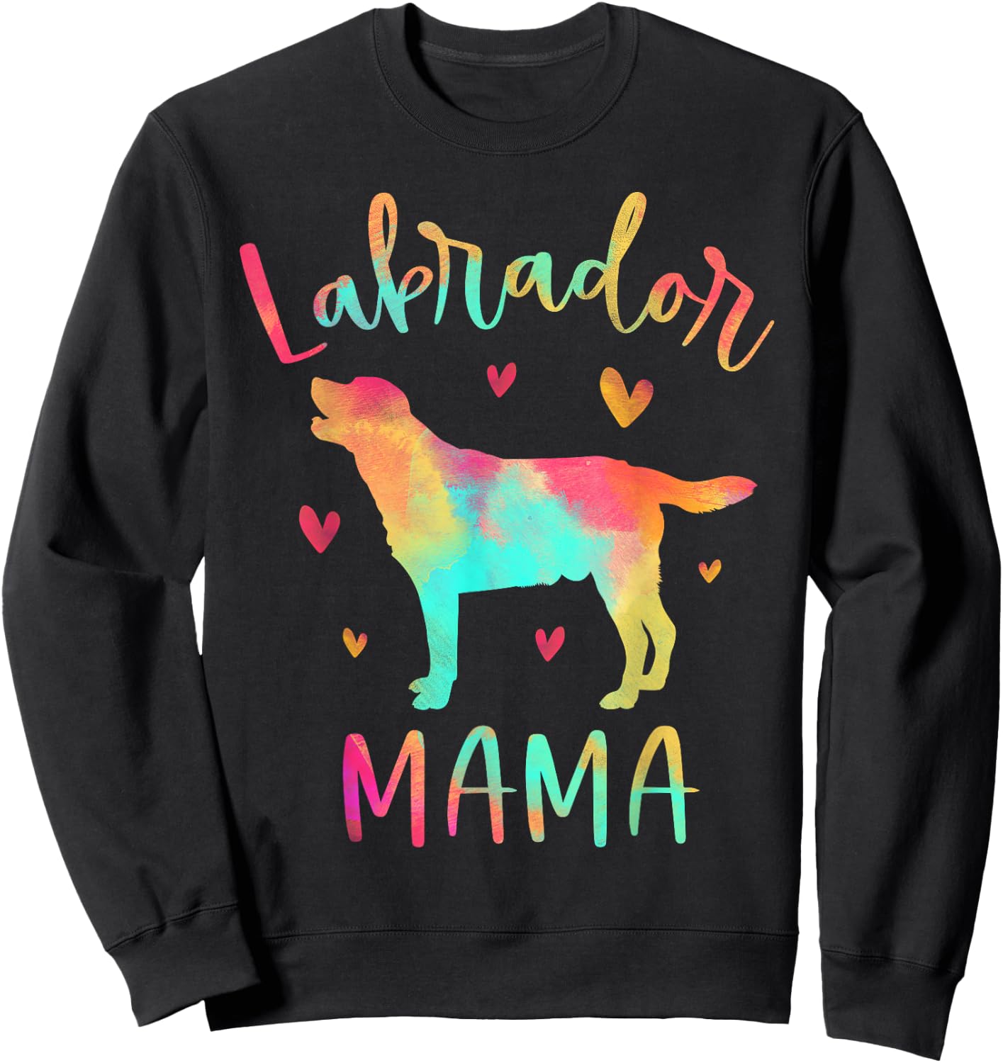 Labrador Mama Colorful Labrador Retriever Gifts Dog Mom Sweatshirt - Sweatshirt | Black