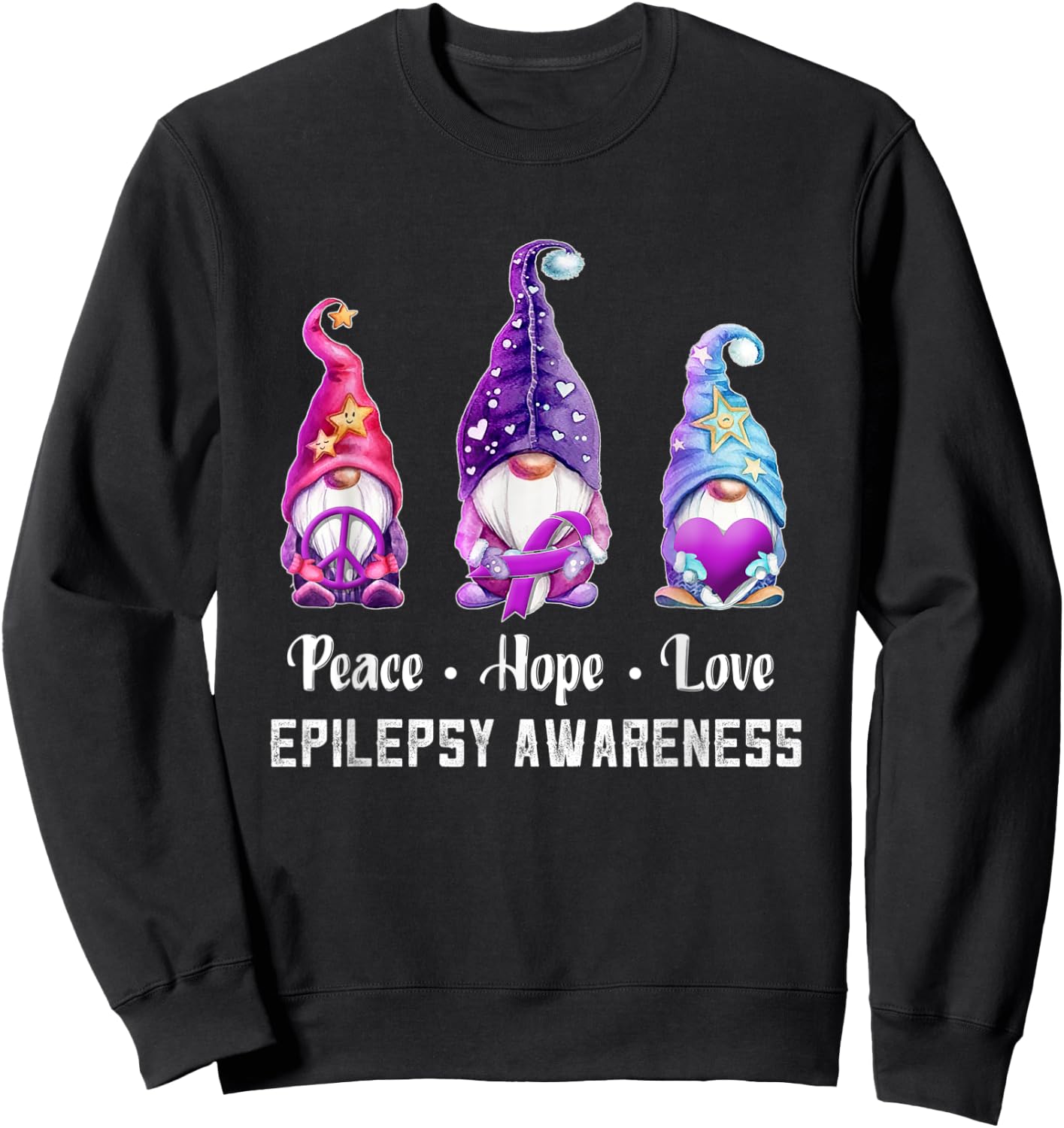 Peace Hope Love Gnomes Epilepsy Awareness Sweatshirt - Sweatshirt | Black