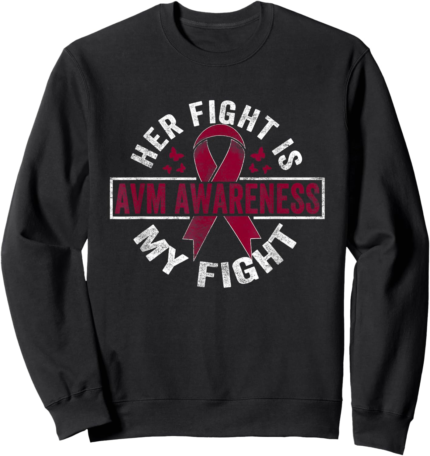 Her fight is my fight AVM Awareness Sweatshirt - Sweatshirt | Black
