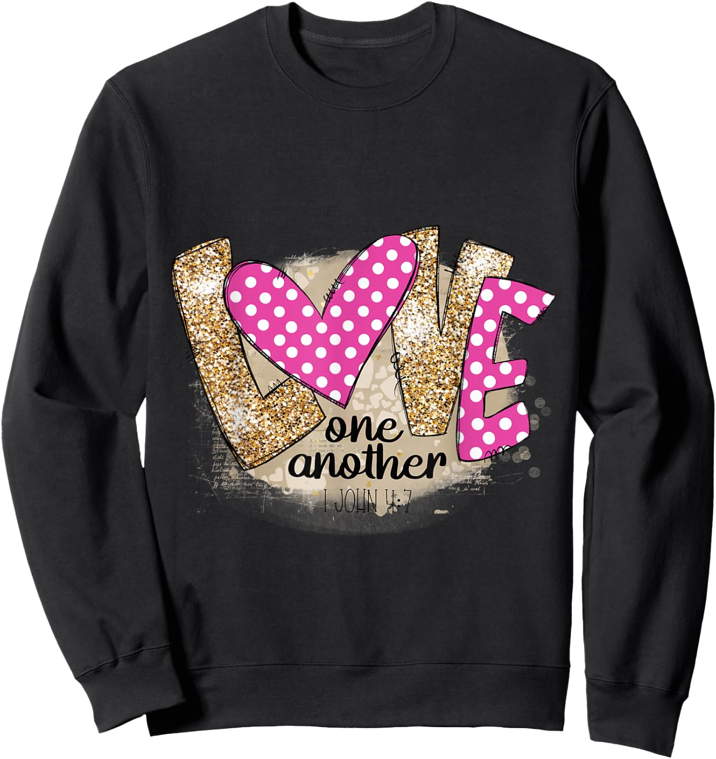 Love One Another Christian Scriptures Quote Sweatshirt - Sweatshirt | Black