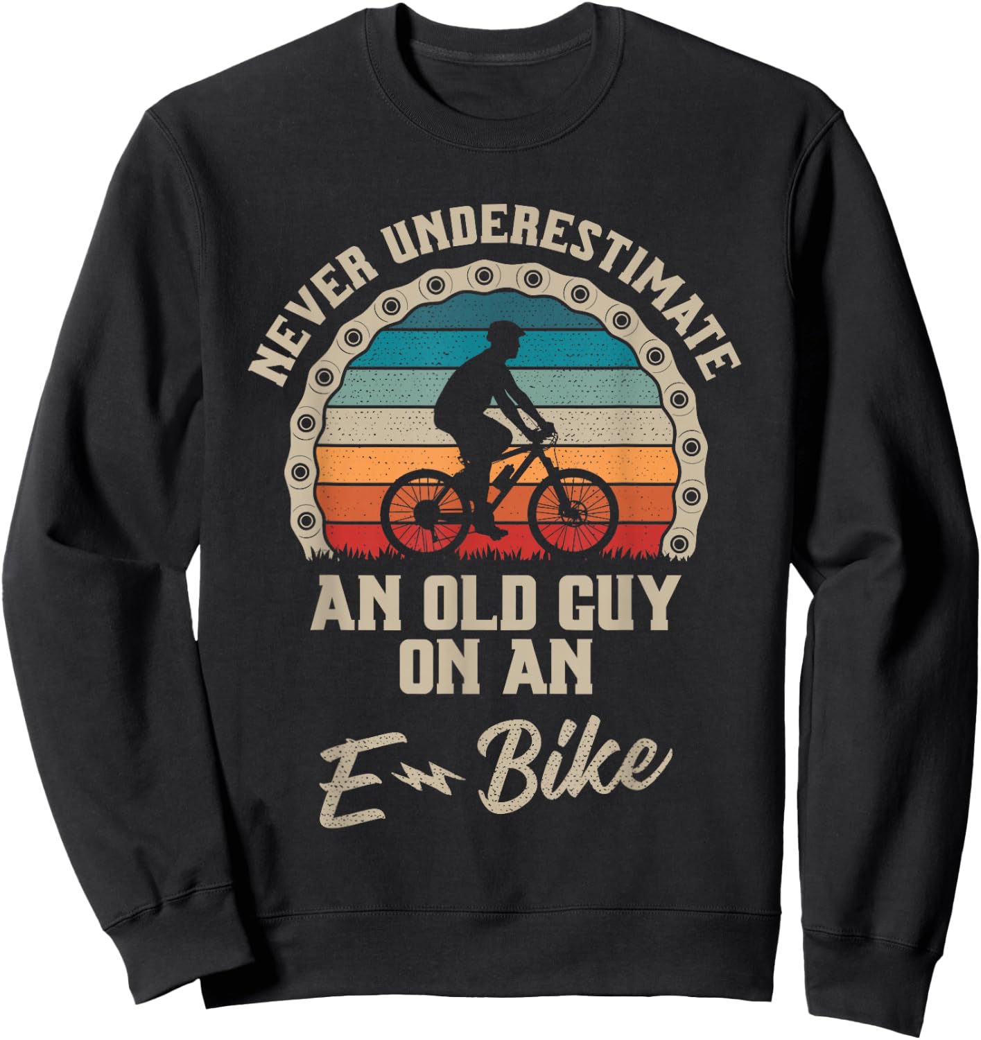 Never Underestimate an Old Guy On an E-Bike Biking Sweatshirt - Sweatshirt | Black