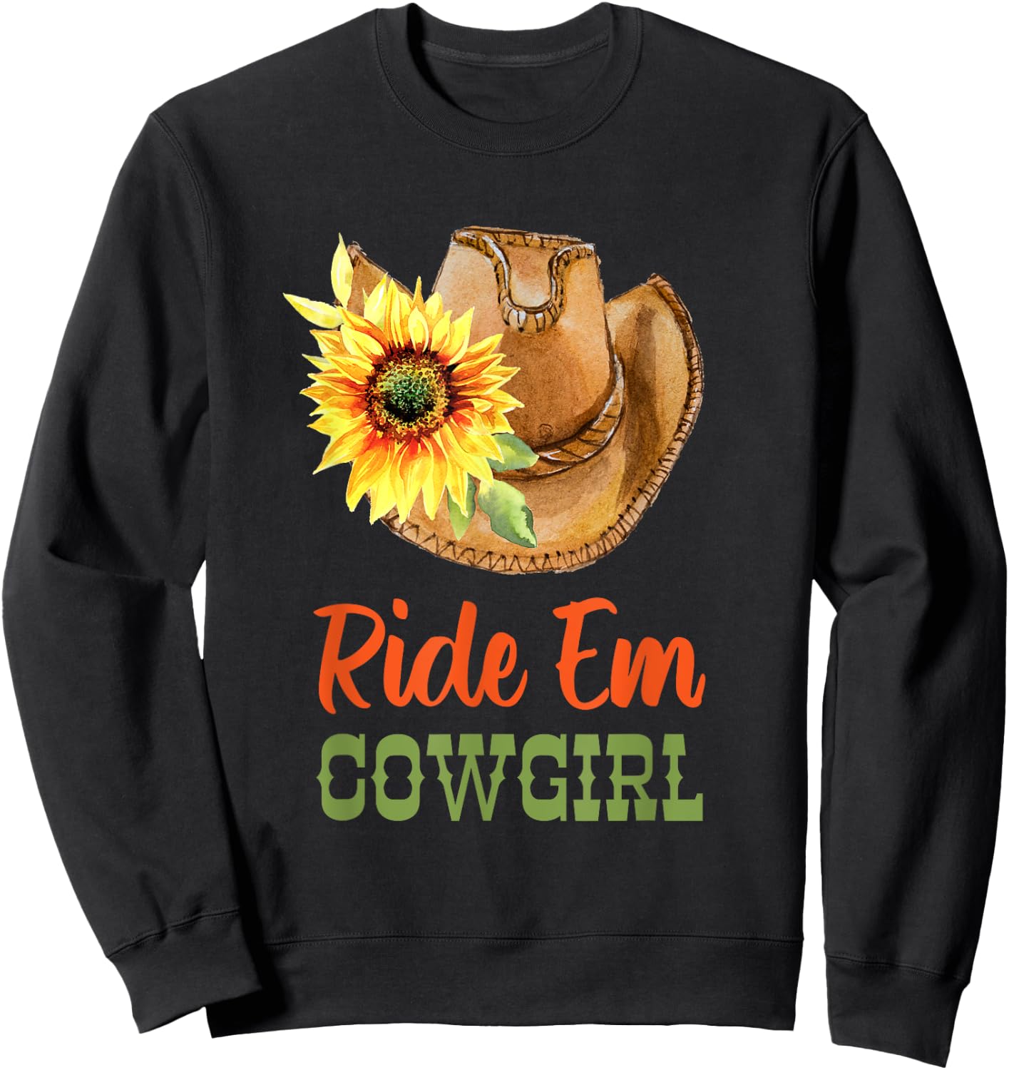 Country Cowgirl Hat - Ride Em Cowgirl Sweatshirt - Sweatshirt | Black