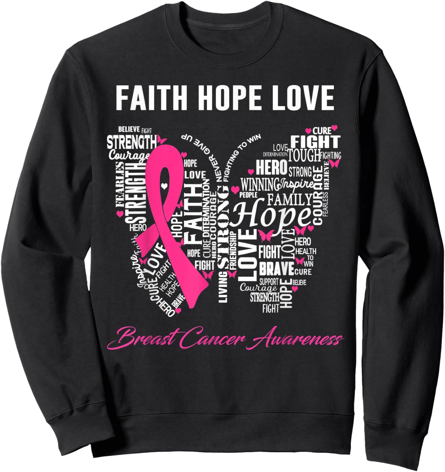 Faith Hope Love Breast Cancer Awareness Sweatshirt - Sweatshirt | Black