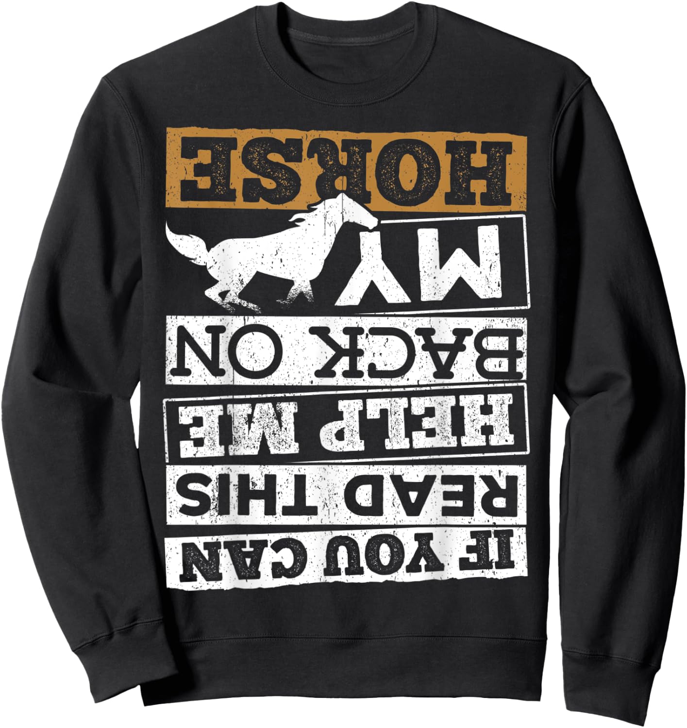 If you can read this help me back on my horse - colt filly Sweatshirt - Sweatshirt | Black