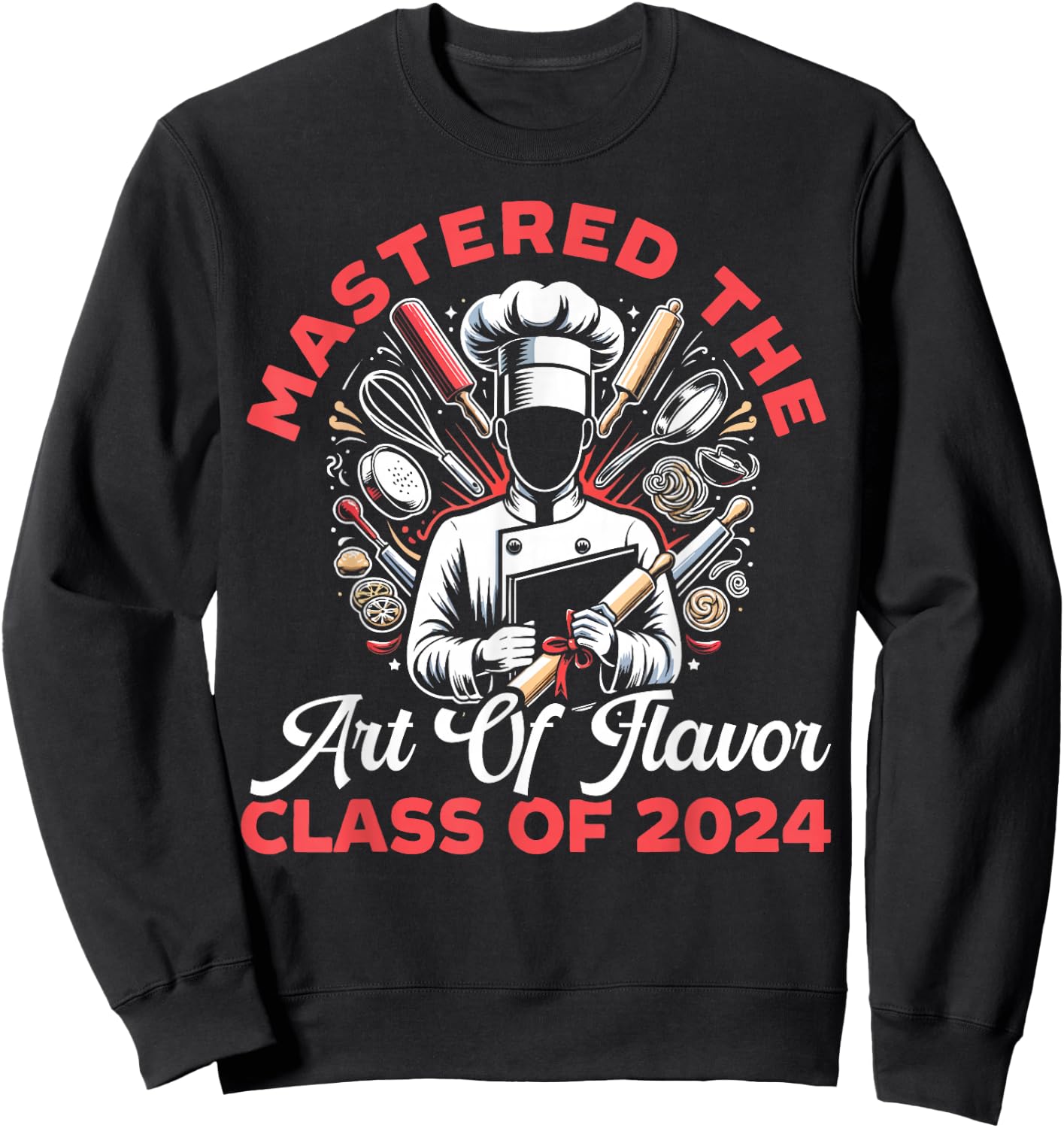 Chef Culinary Graduation Cooking Class Of 2024 Graduate Sweatshirt - Sweatshirt | Black