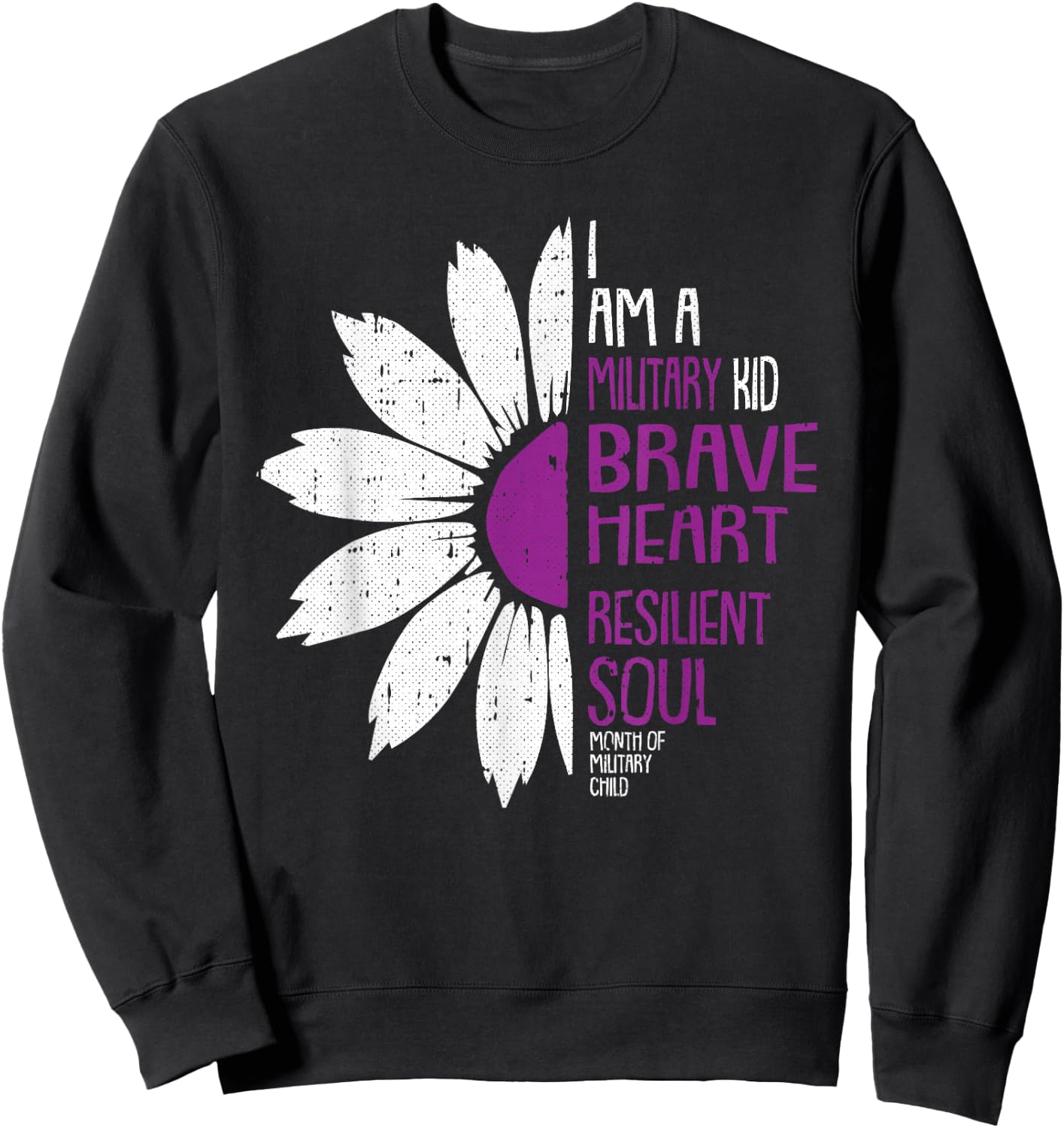 Im A Military Kid Month Of The Military Child Army Soldier Sweatshirt - Sweatshirt | Black