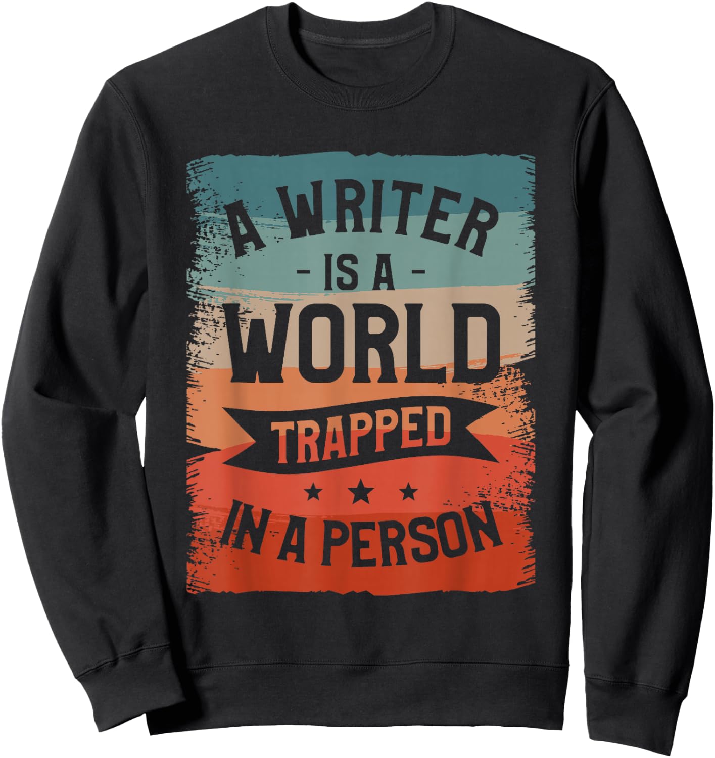 A Writer IS A World Trapped In A Person Book Writing Sweatshirt - Sweatshirt | Black