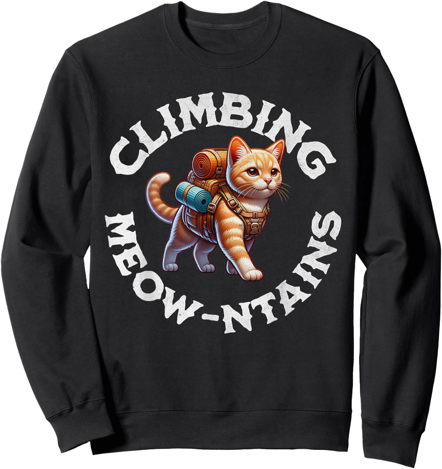 Cat Climbing Mountains Hiking Outdoors Adventure Trekking Sweatshirt - Sweatshirt | Black