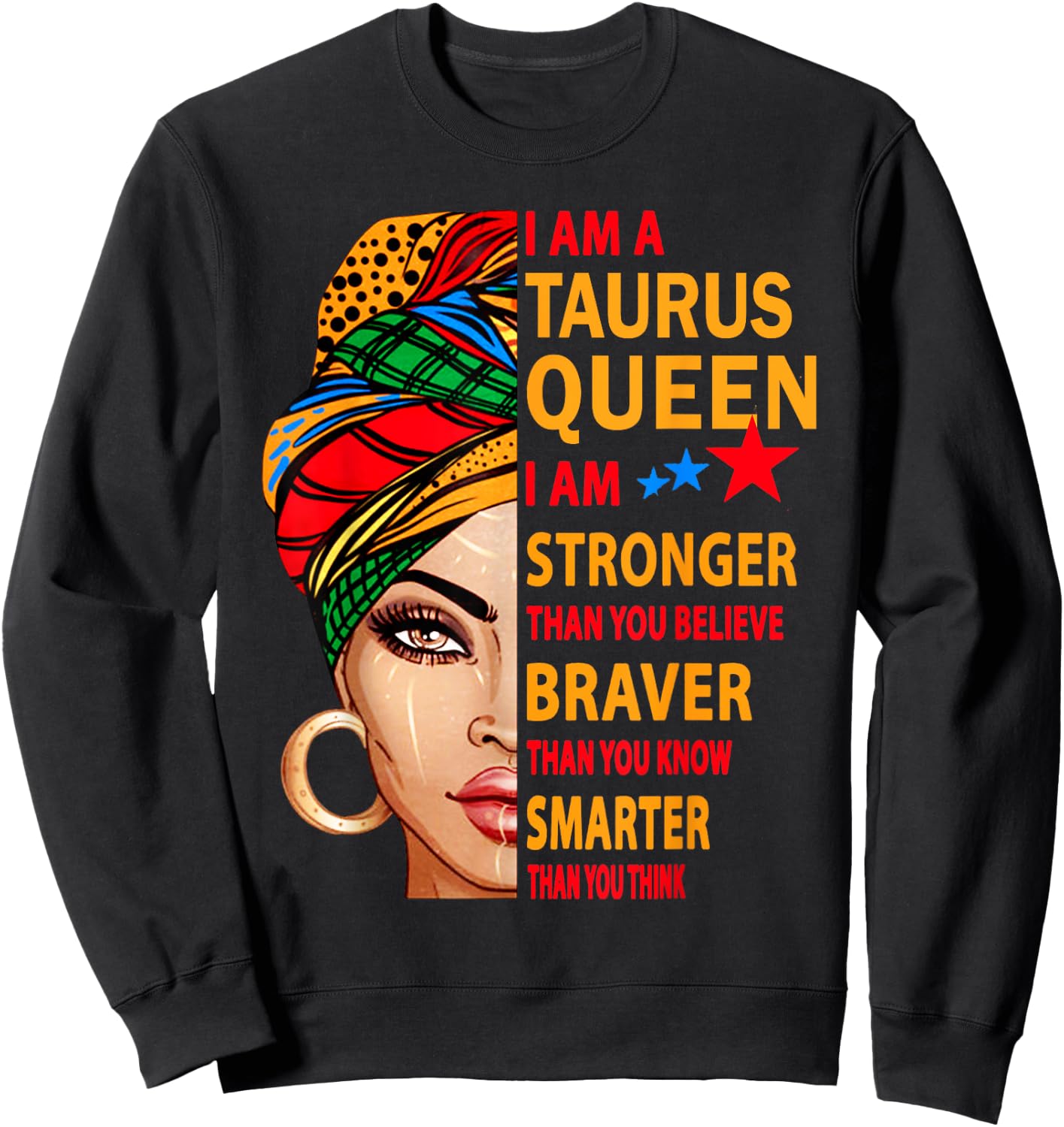Taurus Queen I am stronger birthday Gift Taurus zodiac Sweatshirt - Sweatshirt | Black