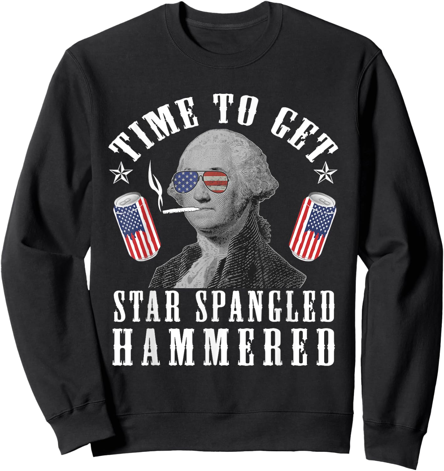 Time To Get Star Spangled Hammered 4th Of July George.W Sweatshirt - Sweatshirt | Black