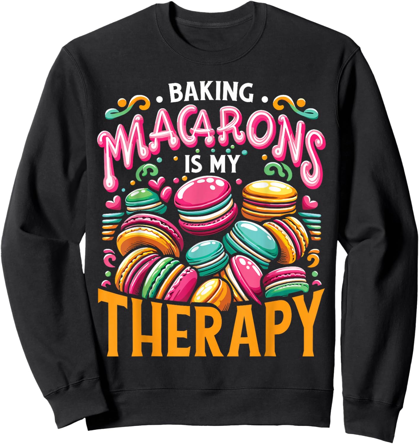 French Macaroon Macaron Lover Baking Sweatshirt - Sweatshirt | Black