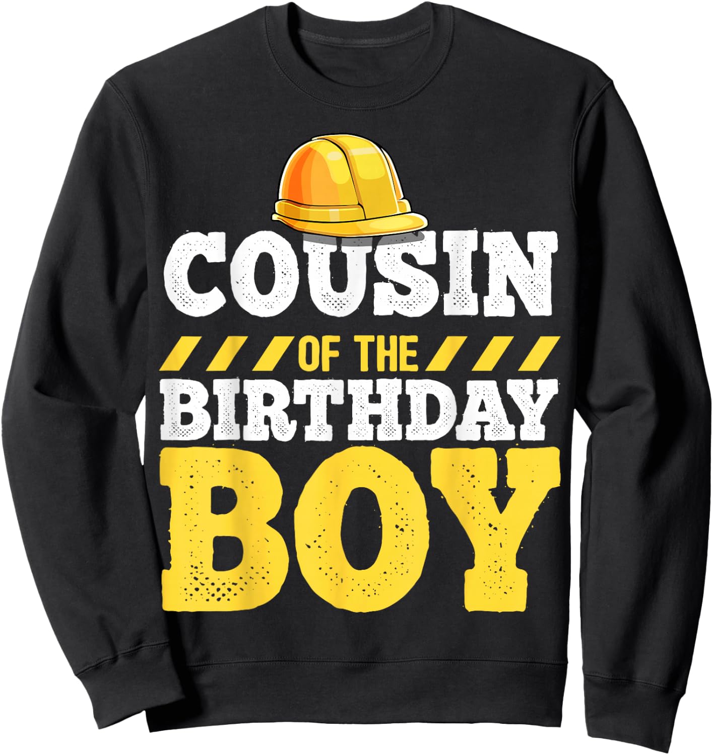 Cousin of the Birthday Boy Construction Birthday Party Sweatshirt - Sweatshirt | Black