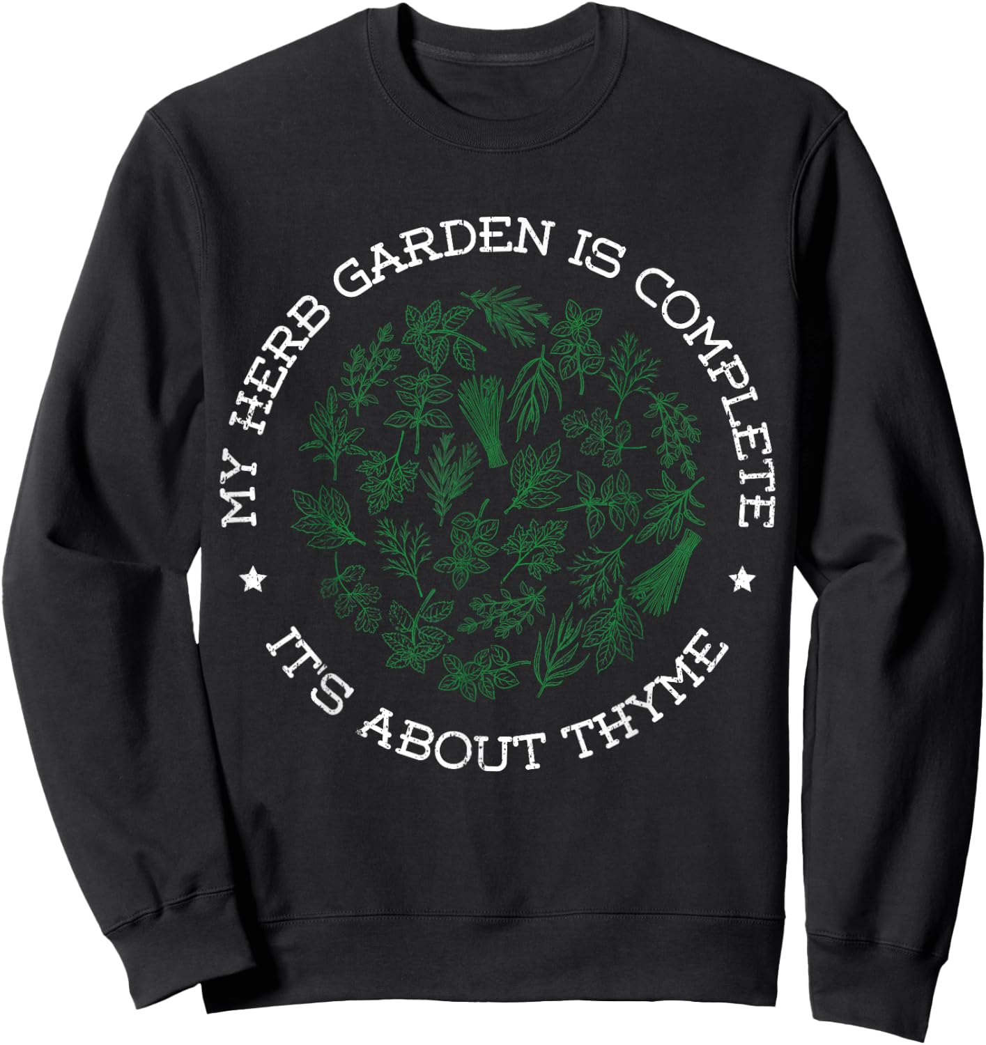 Funny Gardener Design Herb Garden is about Thyme Wordplay Sweatshirt - Sweatshirt | Black