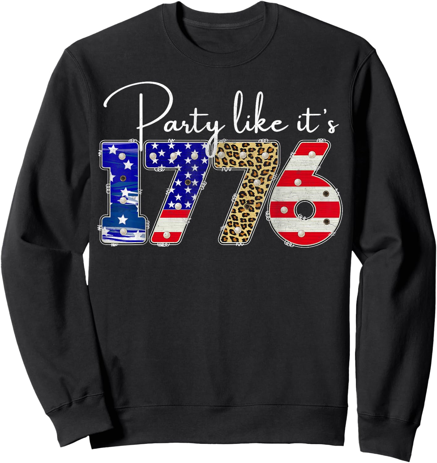 Party Like It Is 1776 Funny July 4th Party Like It Is 1776 Men Sweatshirt - Sweatshirt | Black
