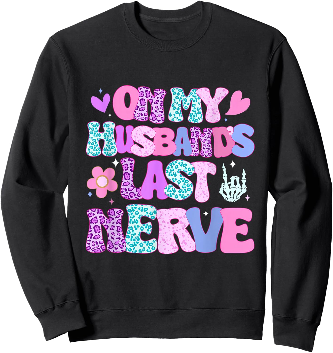 On My Husband's Last Nerve Sweatshirt - Sweatshirt | Black