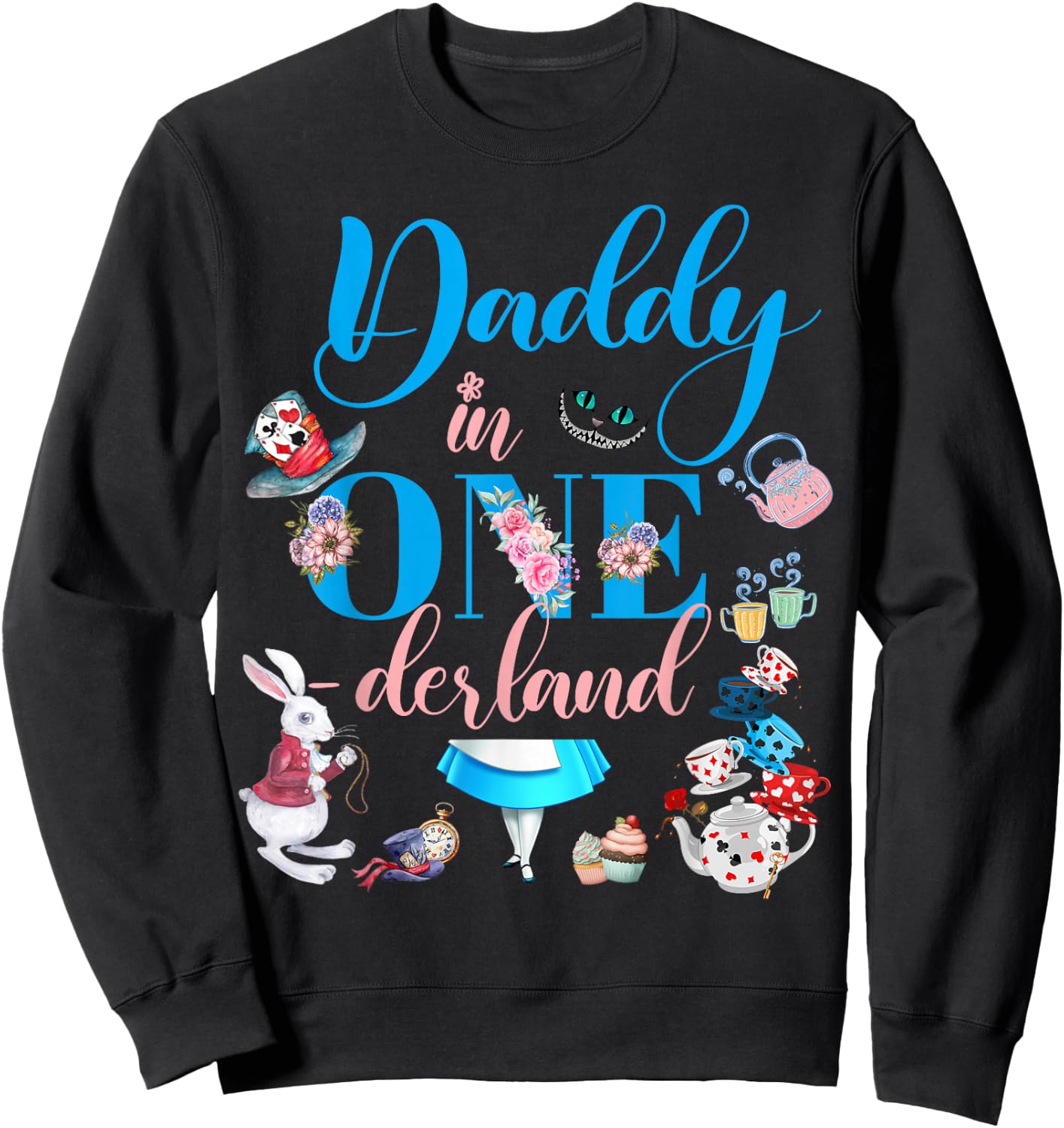Alice in ONEderland Family Daddy Of The Birthday Girl Sweatshirt - Sweatshirt | Black