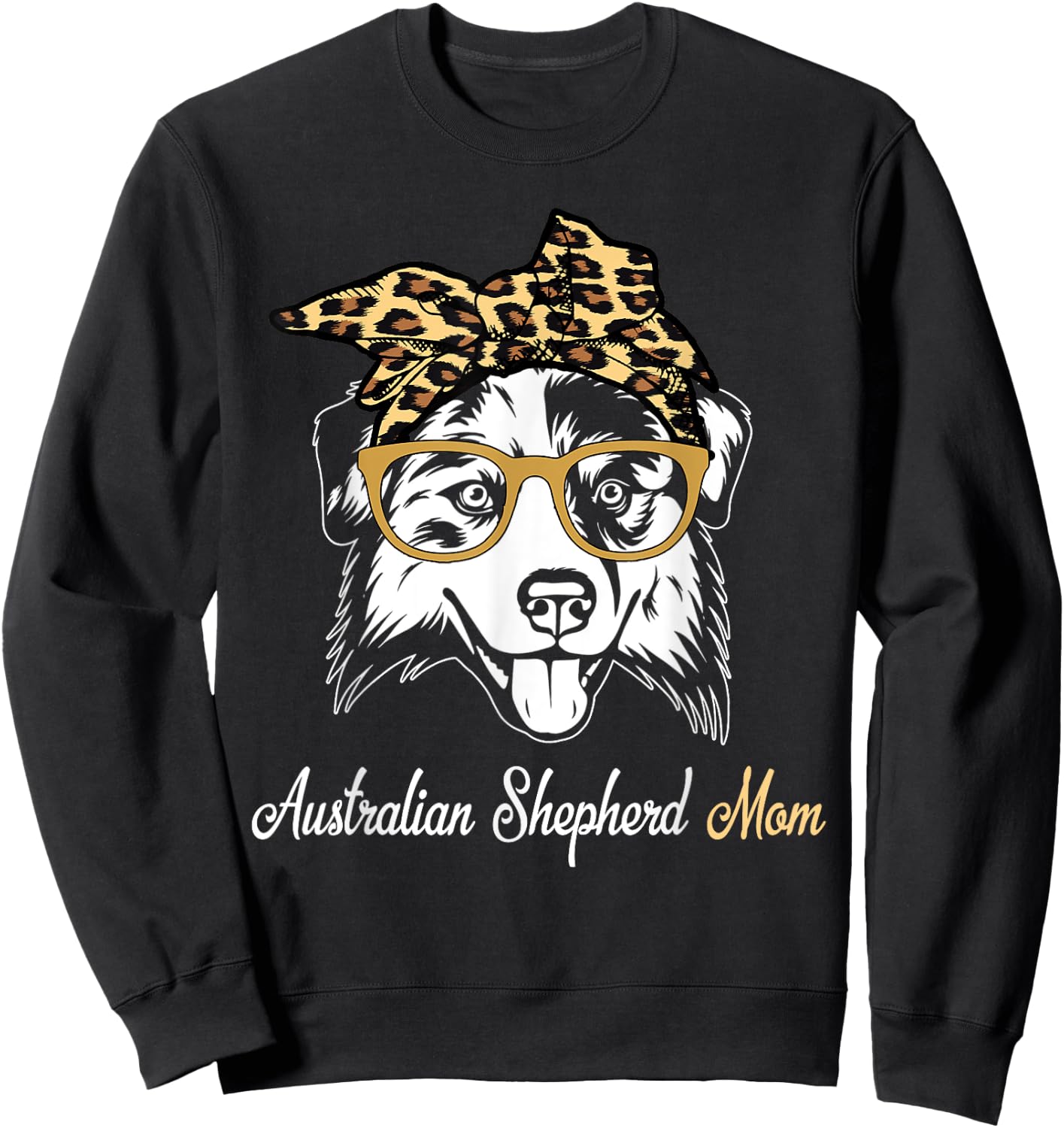 Birthday and Mother's day Gift-Australian Shepherd Mom Sweatshirt - Sweatshirt | Black