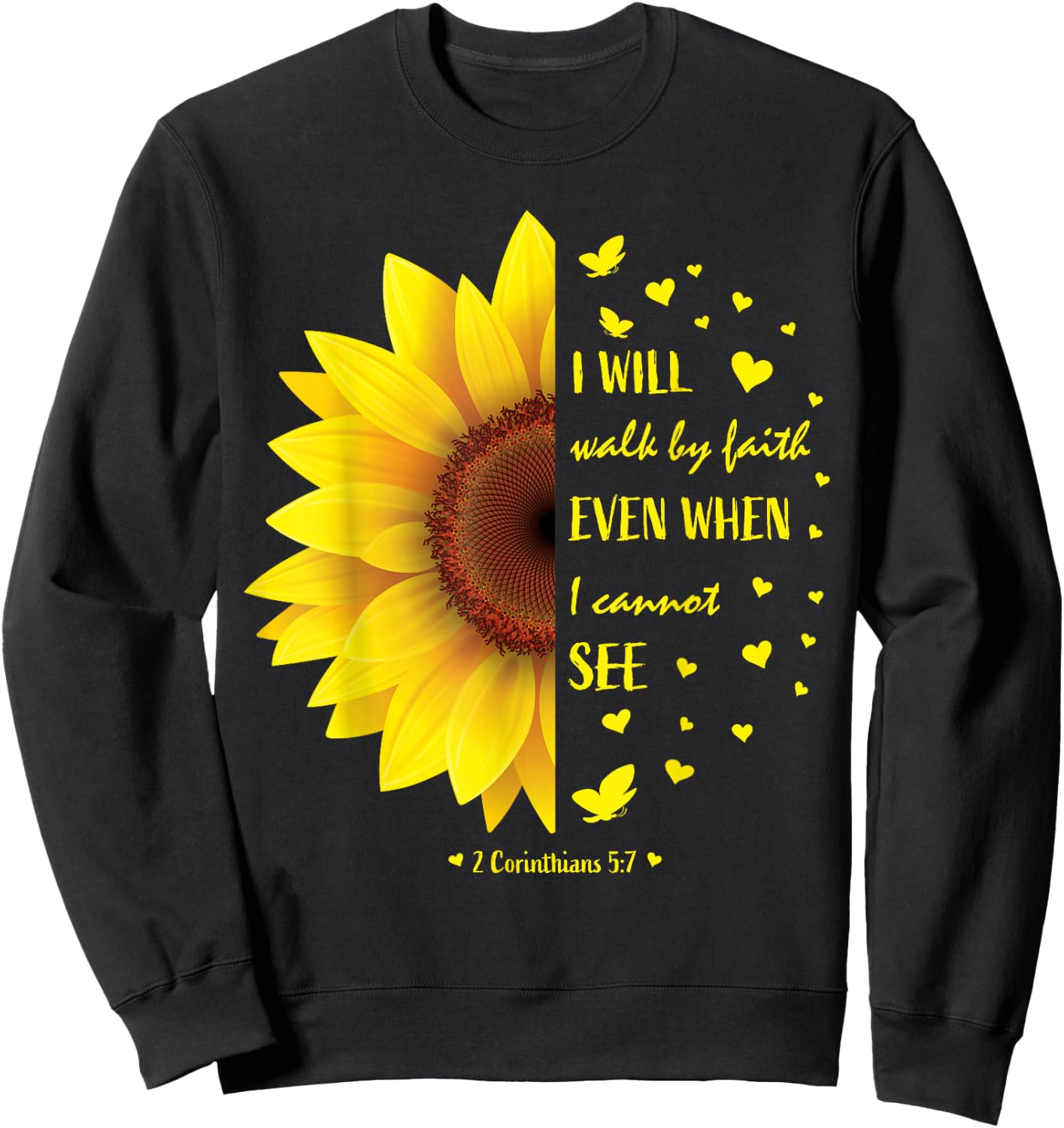 Walk by Faith Not By Sight Christian Religious Sunflower Sweatshirt - Sweatshirt | Black