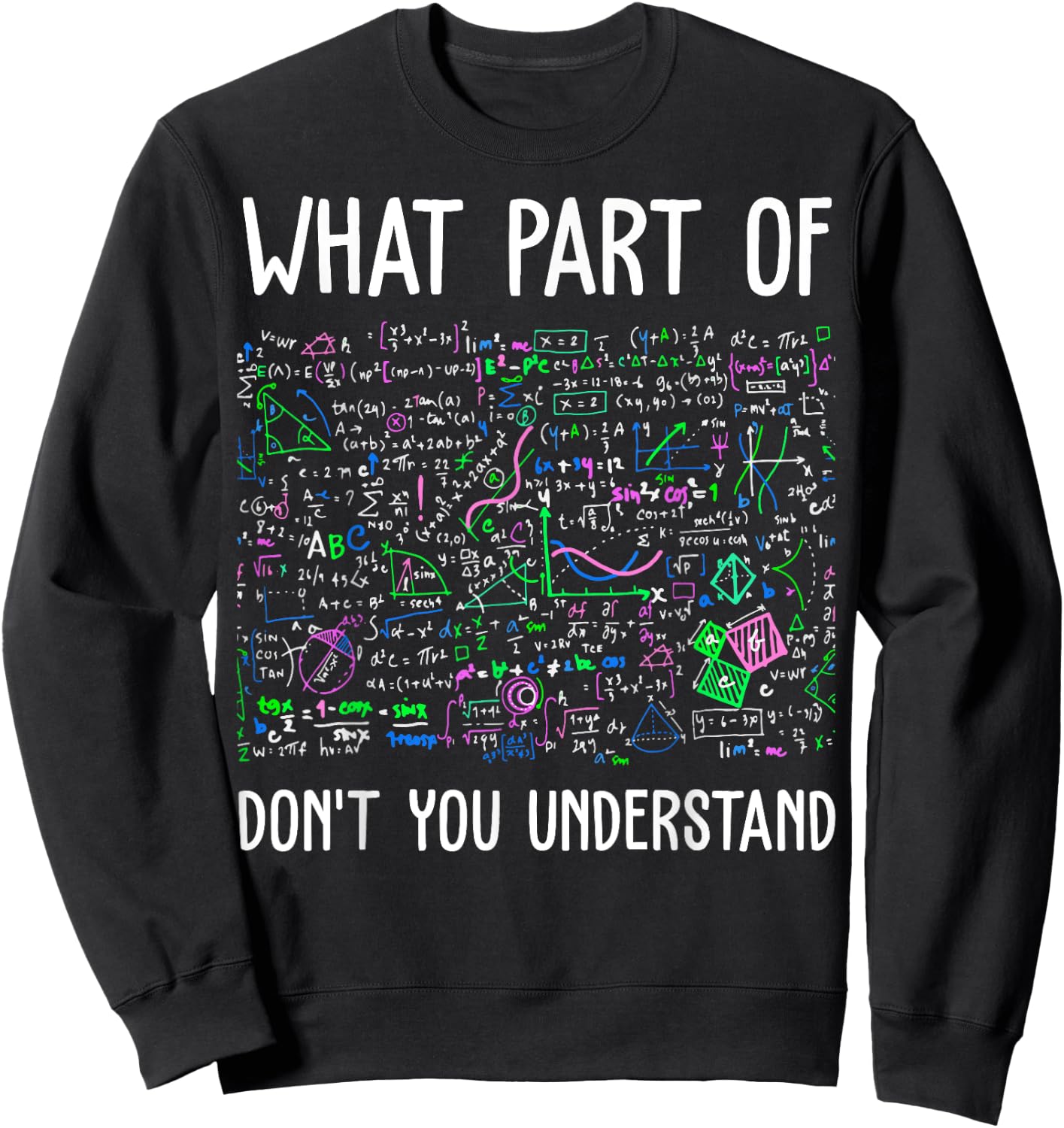 Science Funny Geek Nerd Gift Teacher STEM Mathematics Sweatshirt - Sweatshirt | Black