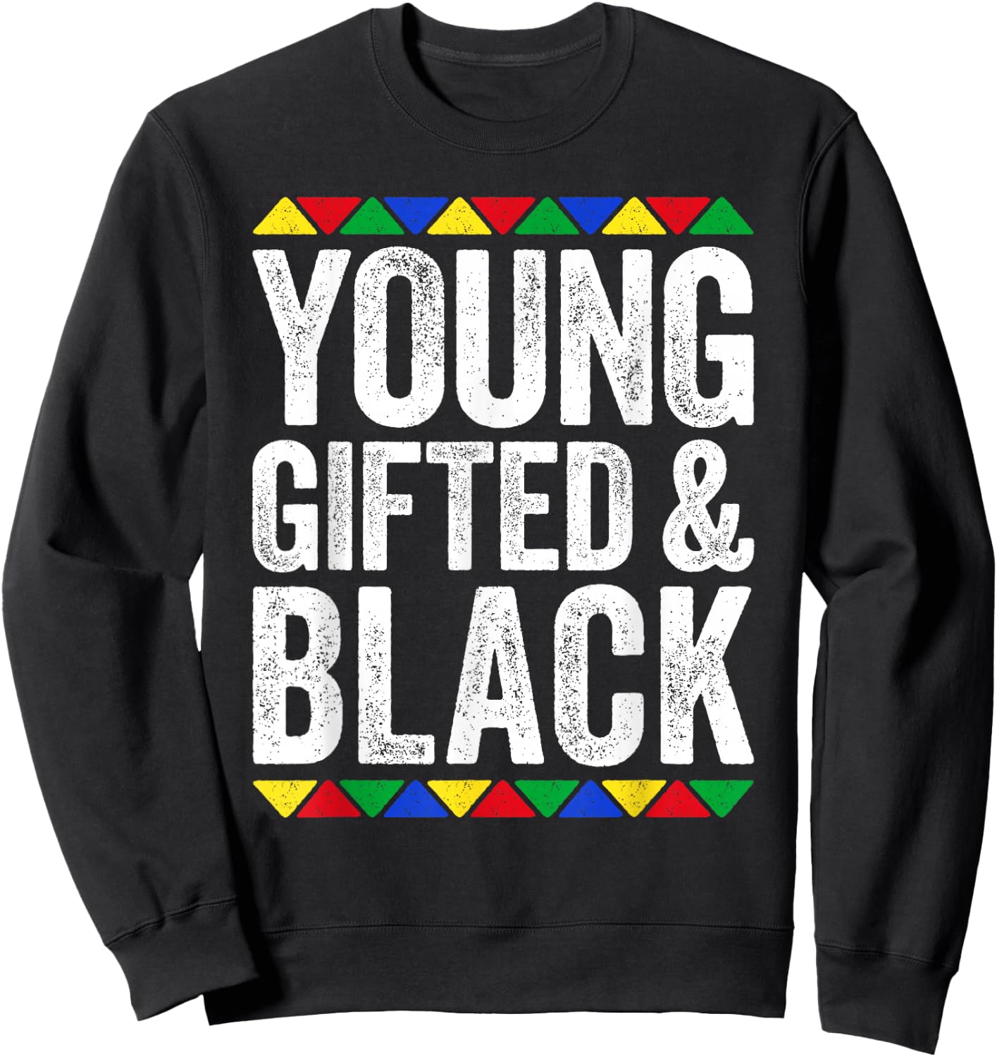 Young Gifted And Black Shirt Black History Month Sweatshirt - Sweatshirt | Black