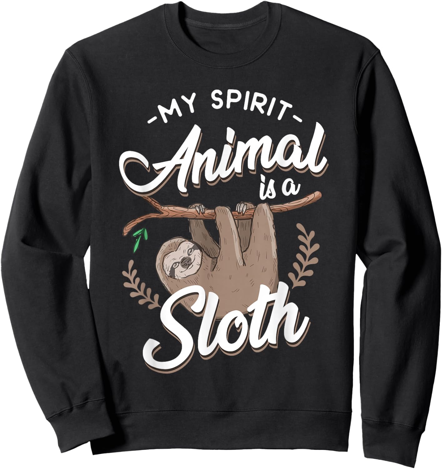 My Spirit Animal Is A Sloth Sweatshirt - Sweatshirt | Black