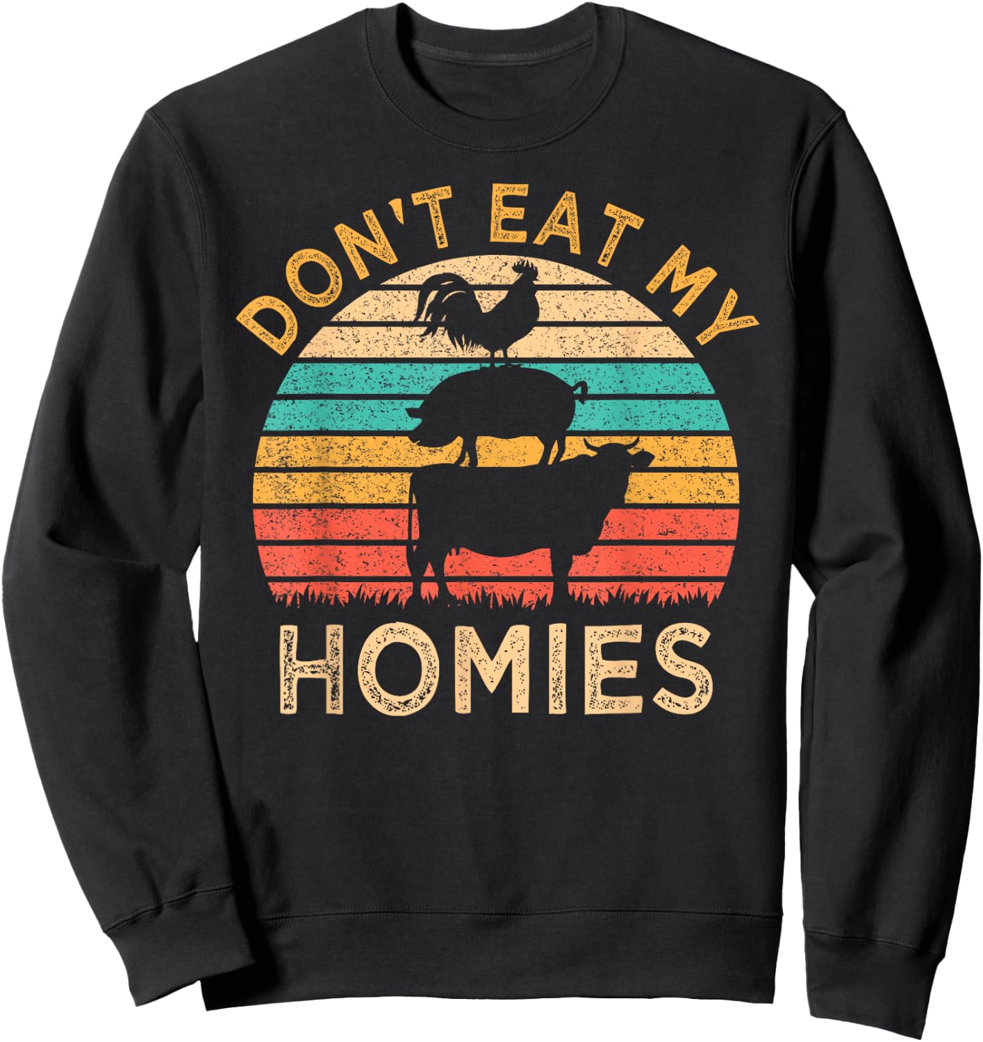 Vegan Don't Eat My Homies Funny Vegetarian Sweatshirt - Sweatshirt | Black