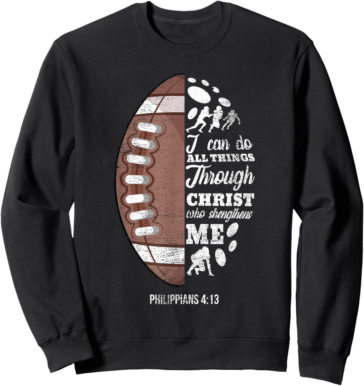 Philippians 4:13 Christian Football Funny Bible Verse Gift Sweatshirt - Sweatshirt | Black