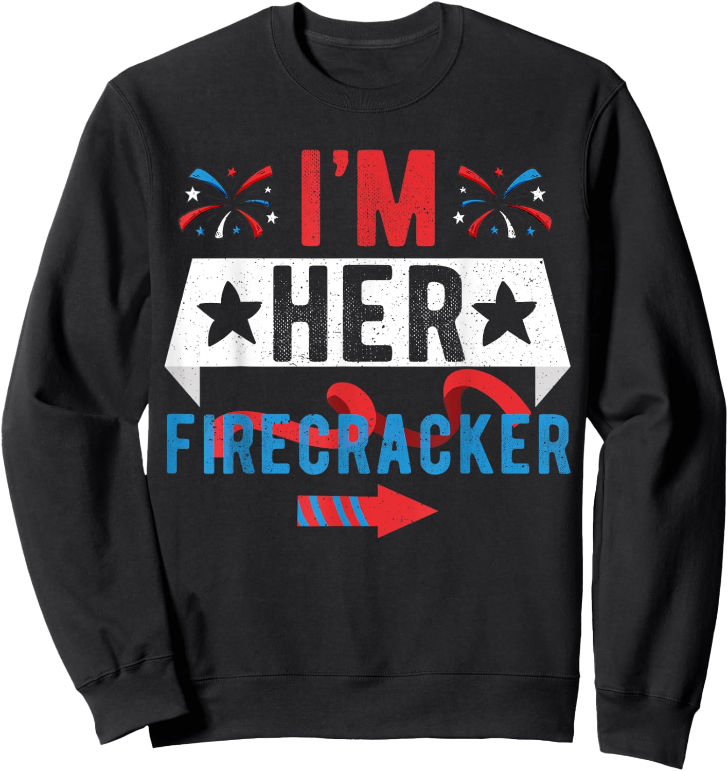I'm Her Firecracker Cute 4th Of July Matching Couple Sweatshirt - Sweatshirt | Black
