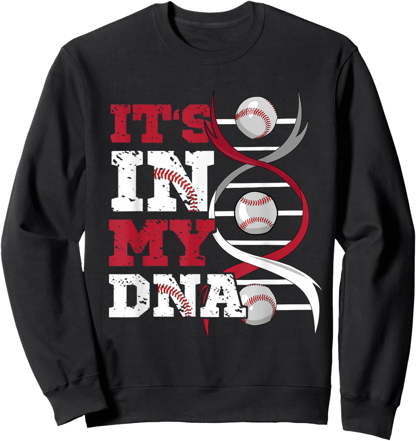 ITS IN MY DNA Baseball Sport Player Saying Baseball Fan Sweatshirt - Sweatshirt | Black
