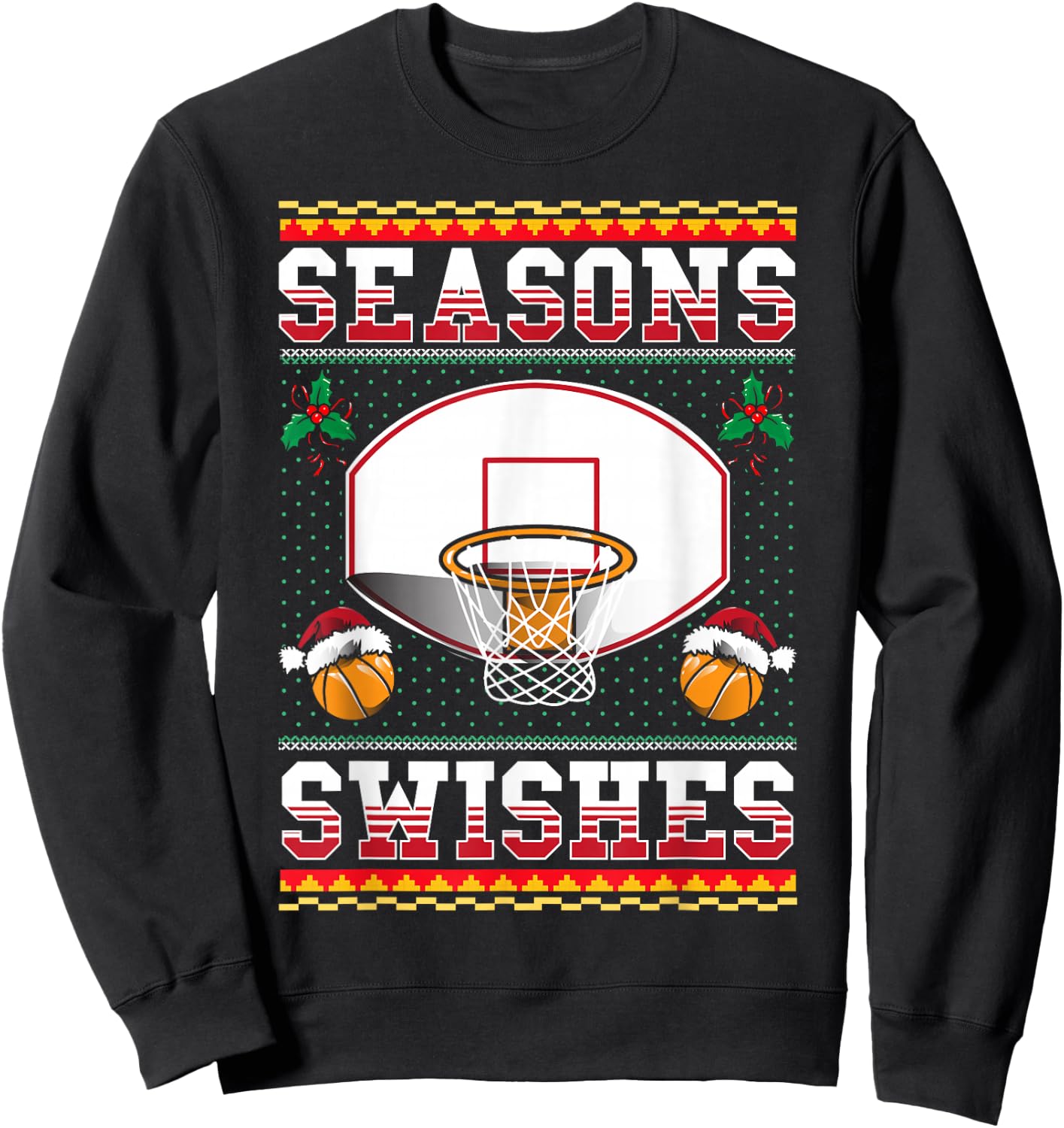 Basketball Seasons Swishes Ugly Christmas Pattern Sports Sweatshirt - Sweatshirt | Black