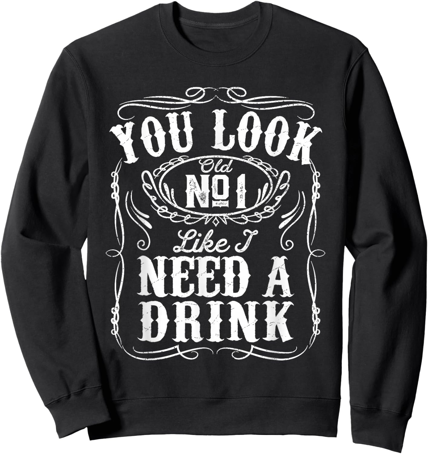 You Look Like I Need A Drink Funny Beer Drinking Music Gift Sweatshirt - Sweatshirt | Black