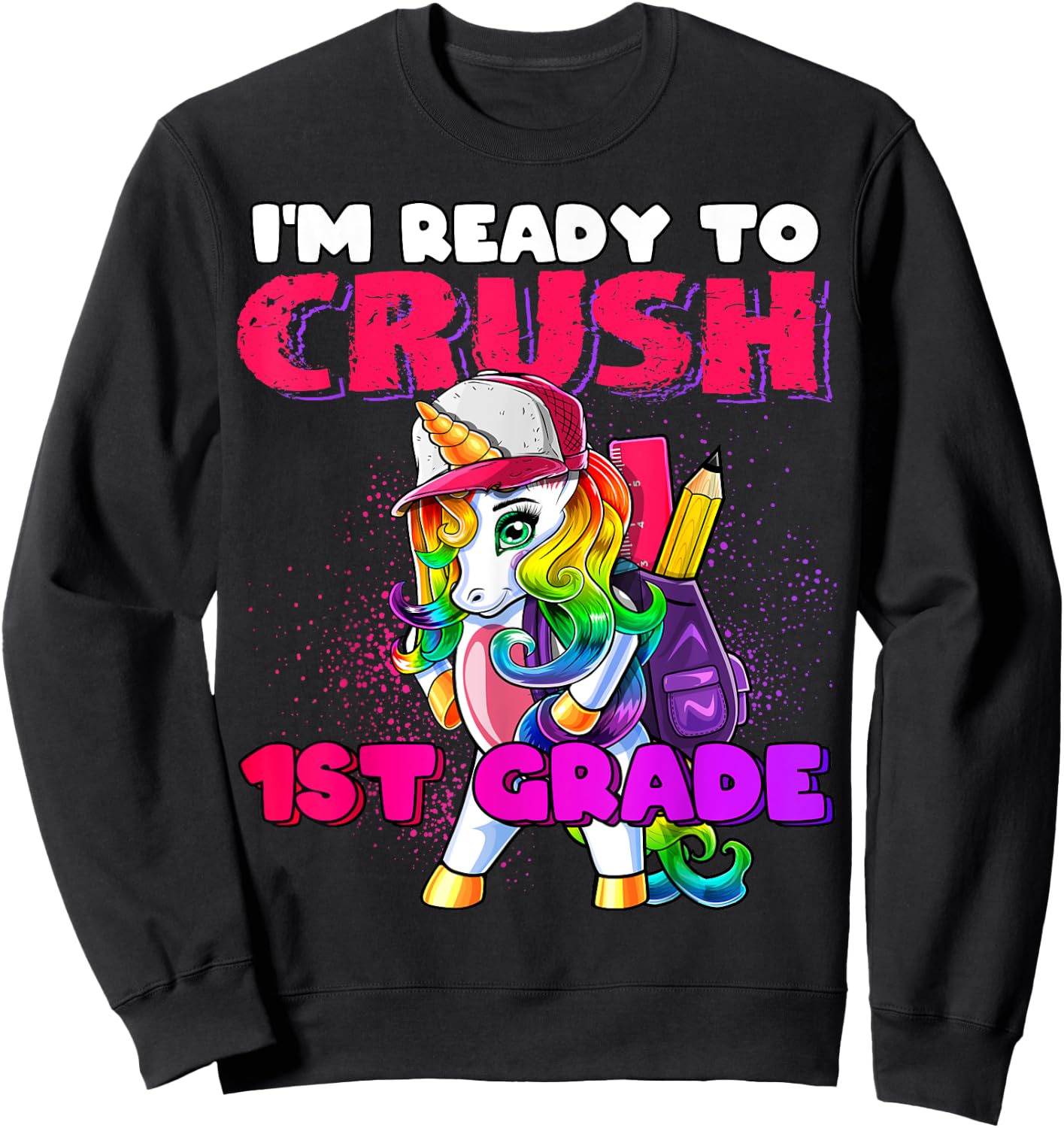 Crush 1st Grade Unicorn Backpack Back to School Girls Sweatshirt - Sweatshirt | Black