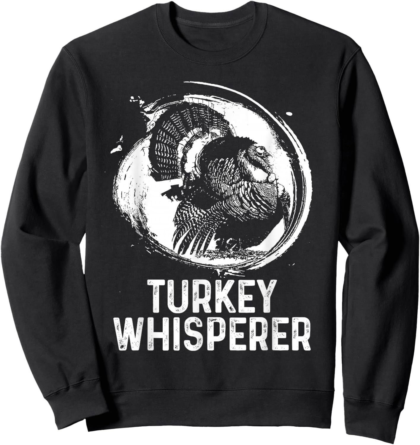 Turkey Hunter I'm A Turkey Whisperer Hunting Sweatshirt - Sweatshirt | Black
