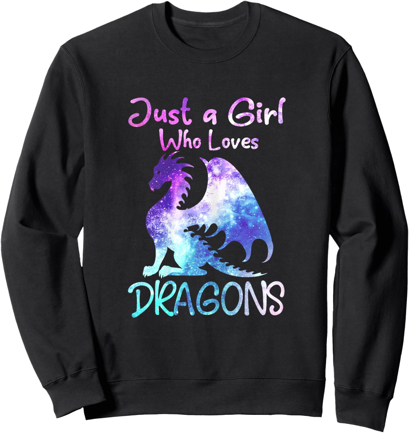 Just a Girl Who Loves Dragons Funny Cute Dragon Gift Sweatshirt - Sweatshirt | Black
