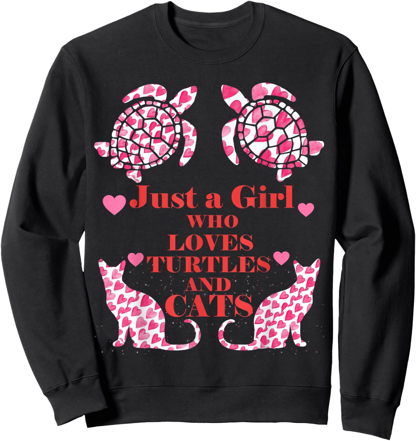 Just A Girl Who Loves Turtles And Cats Funny Gift Sweatshirt - Sweatshirt | Black