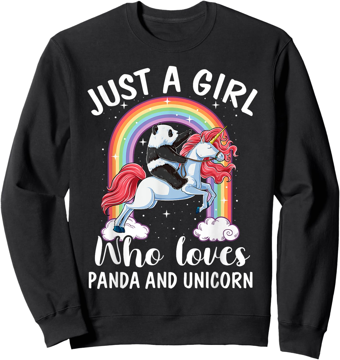 Just A Girl Who Loves Pandas And Unicorns Panda Ride Unicorn Sweatshirt - Sweatshirt | Black