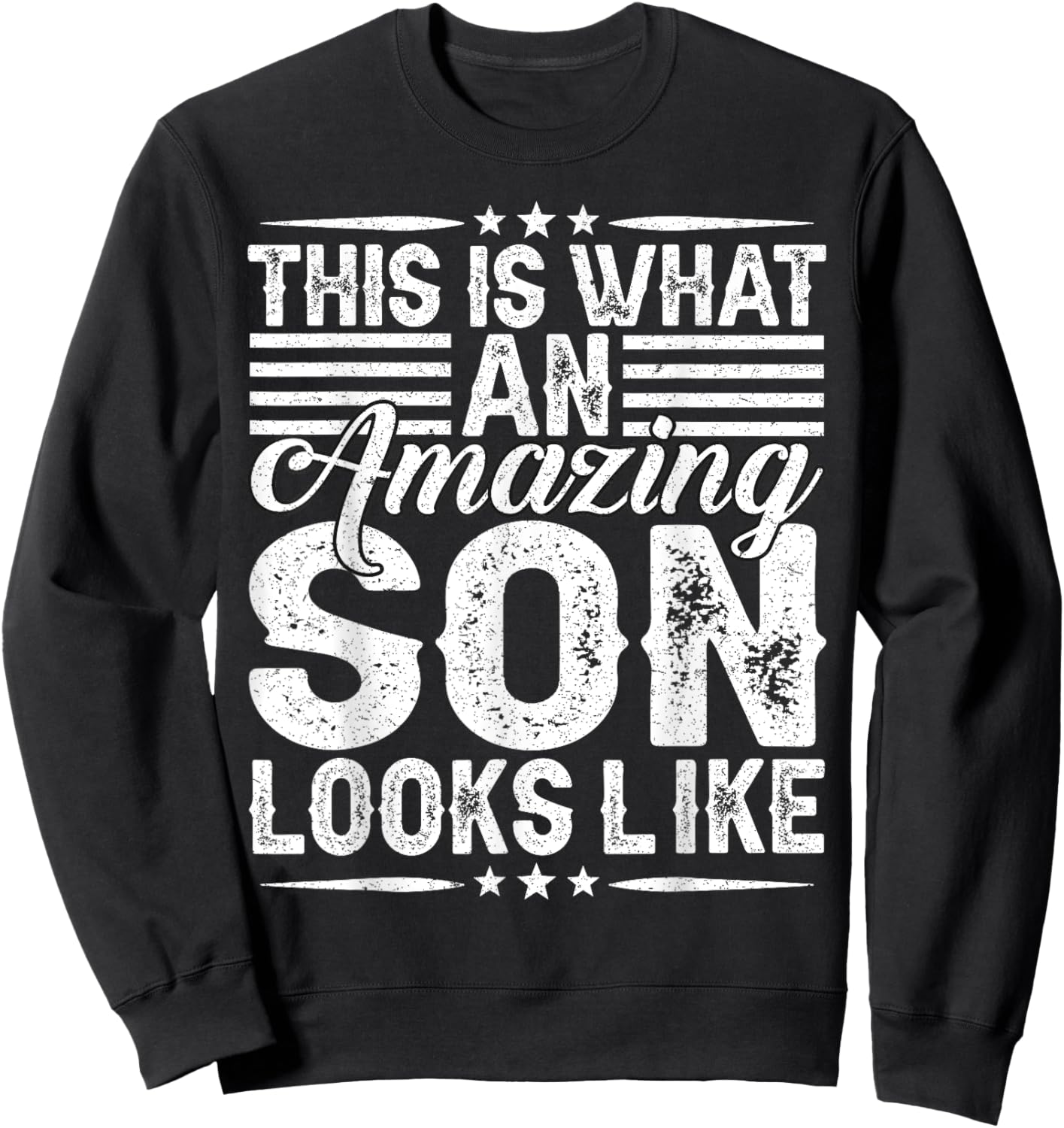 This Is What An Amazing Son Looks Like Funny Dad And Mom Sweatshirt - Sweatshirt | Black